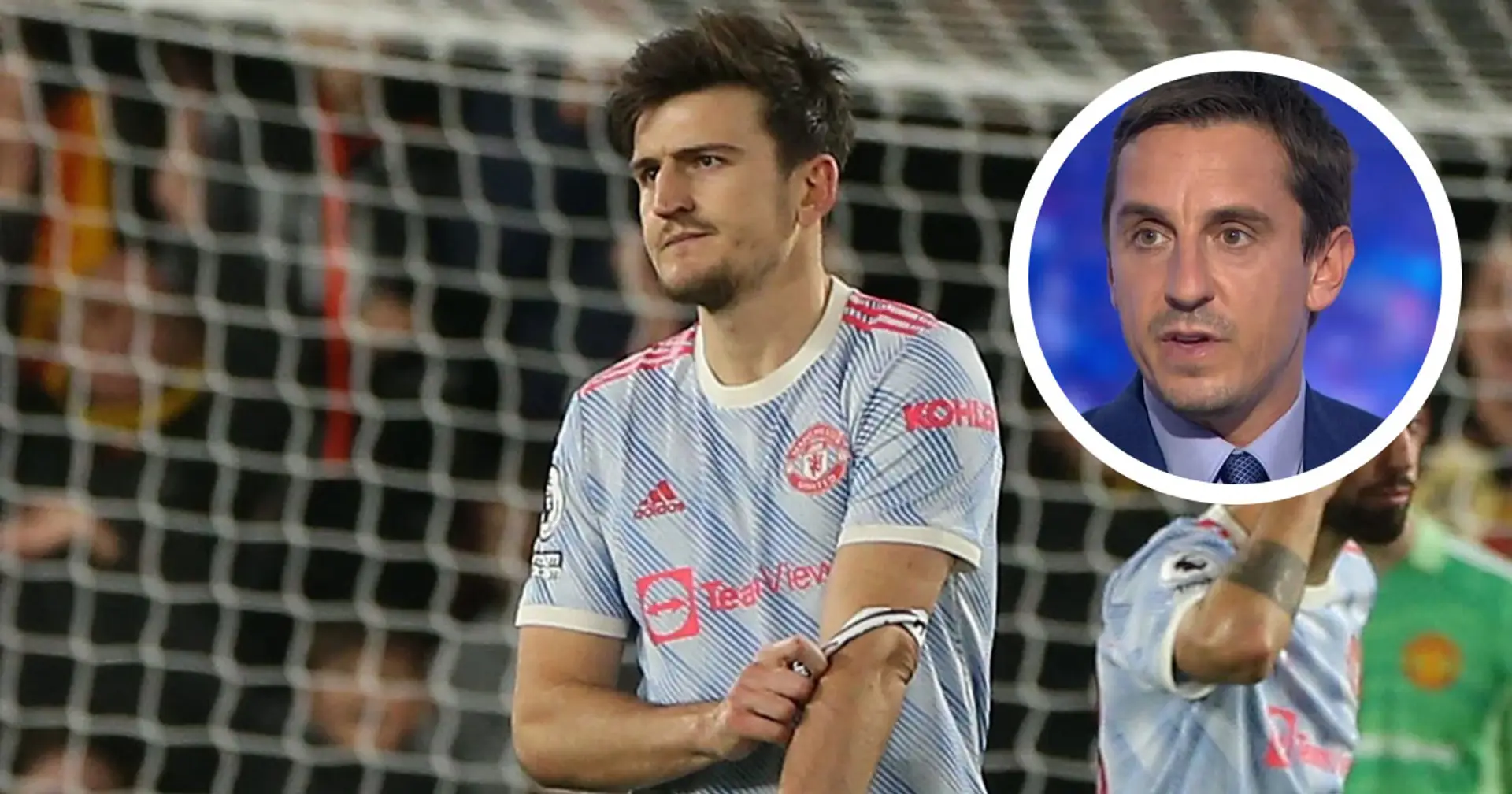 'Harry is the future of the club': Neville's comments on Maguire revealed after Watford nightmare