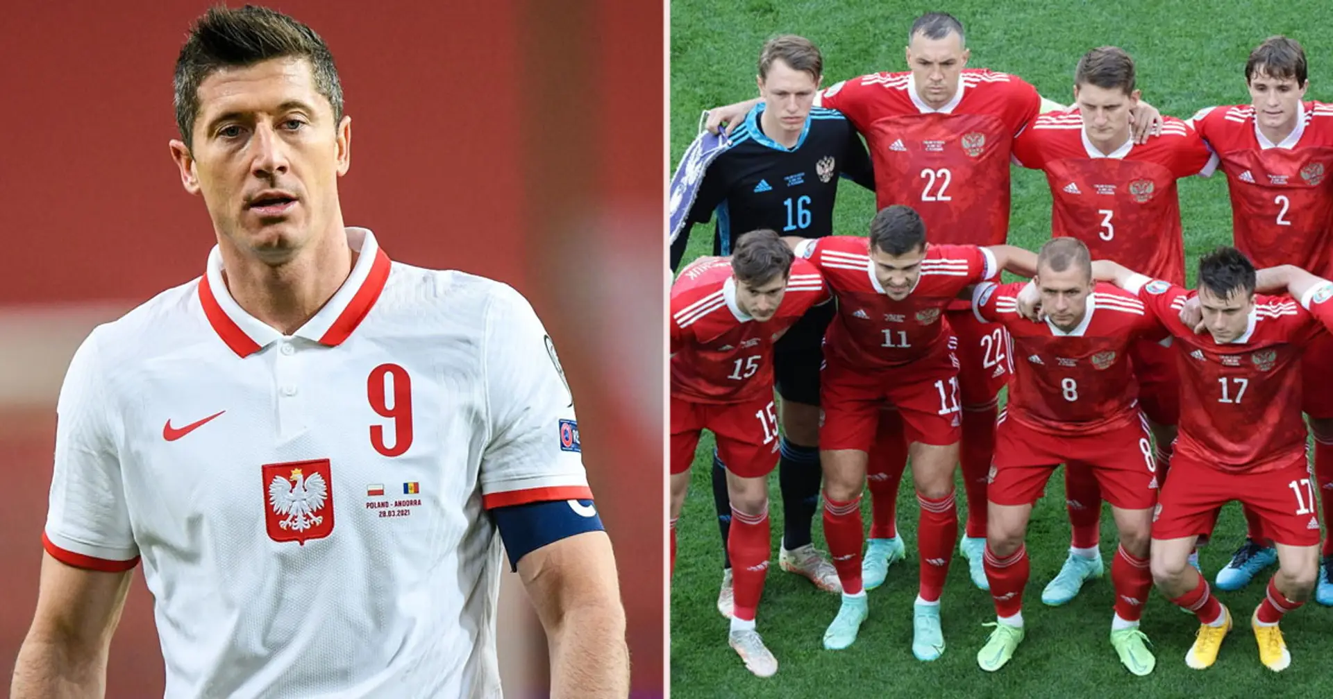 Lewandowski: 'I can't imagine playing against Russia when armed aggression in Ukraine continues'
