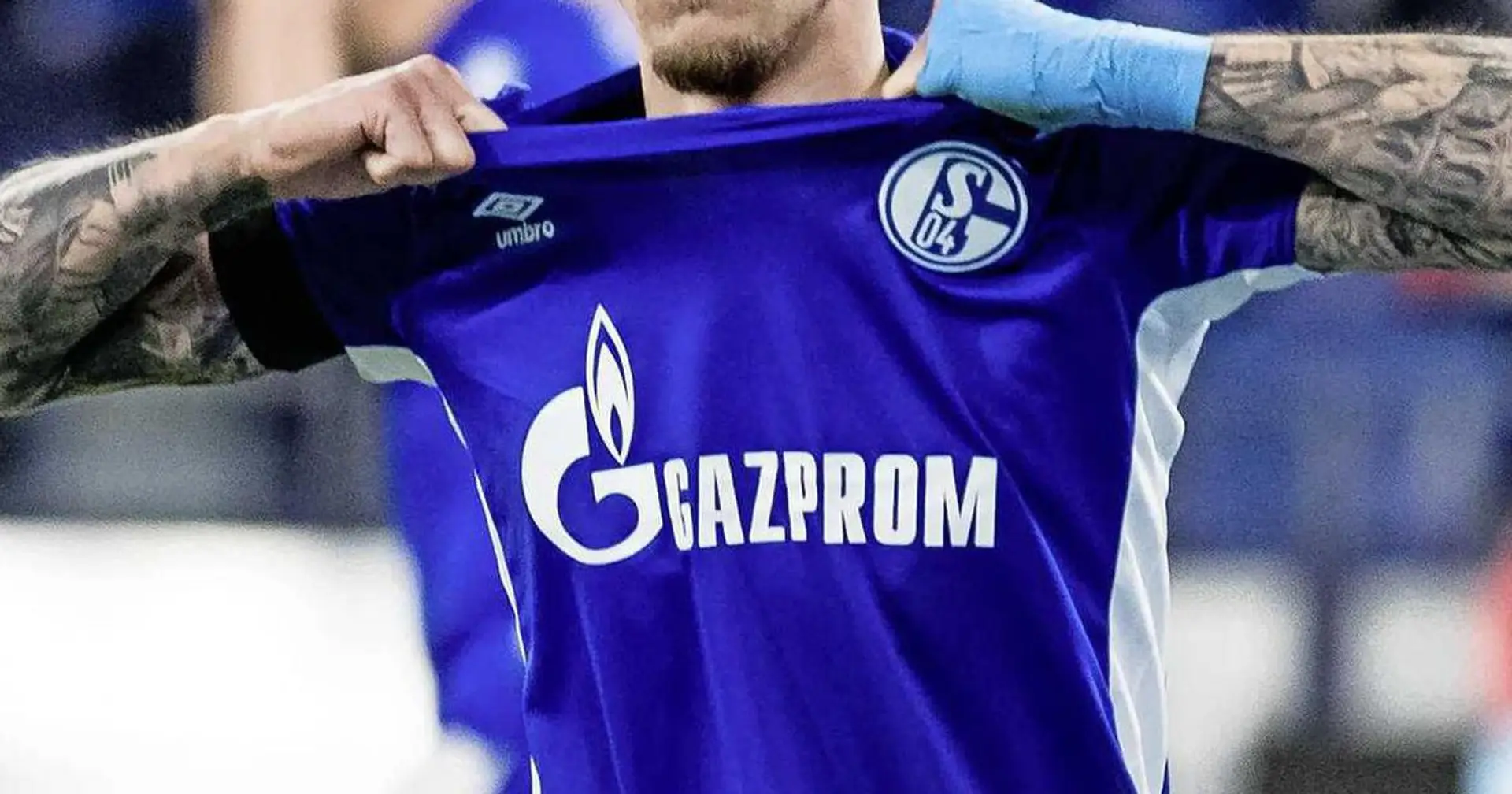 OFFICIAL: Schalke terminate Gazprom sponsorship