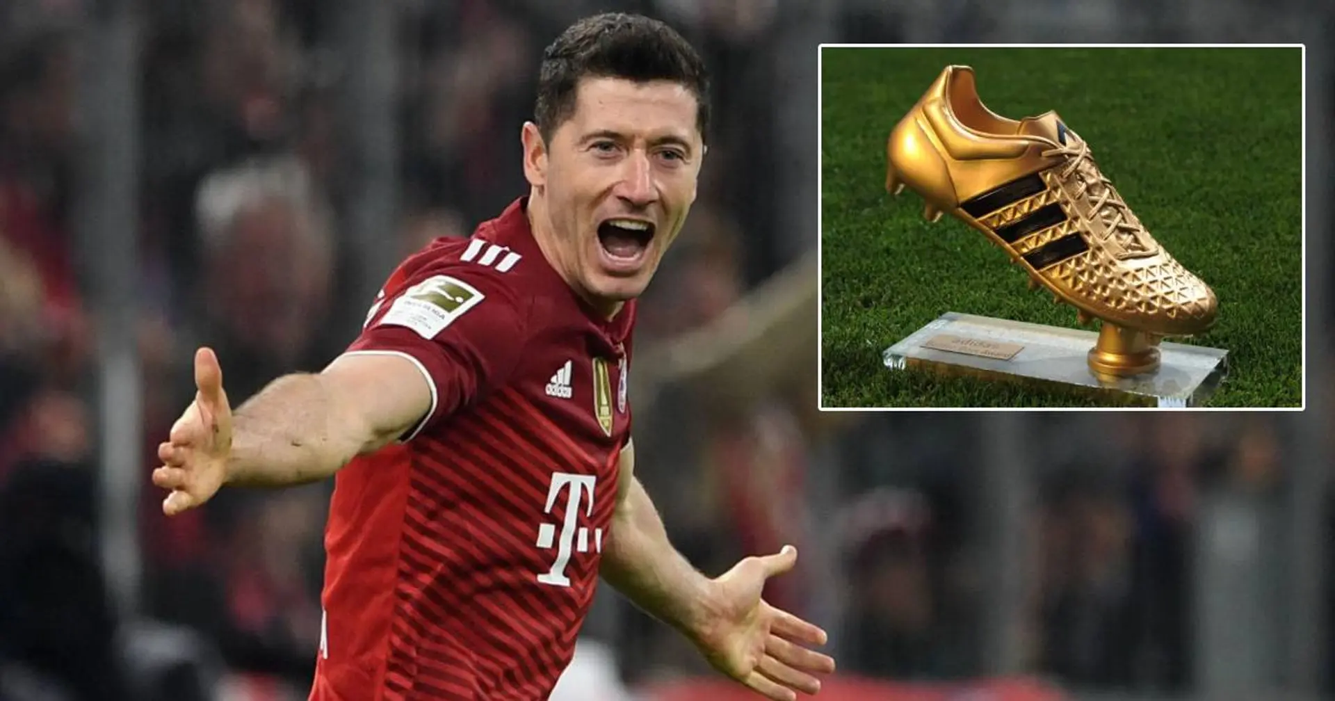 Goldener Schuh 2021/22: Wo steht Robert Lewandowski nach seinem Tor gegen Freiburg?