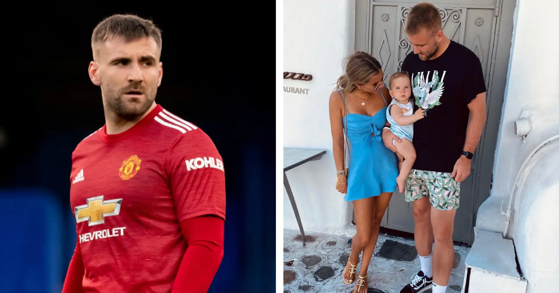 'Every day is different': Luke Shaw opens up on how becoming a dad changed his life