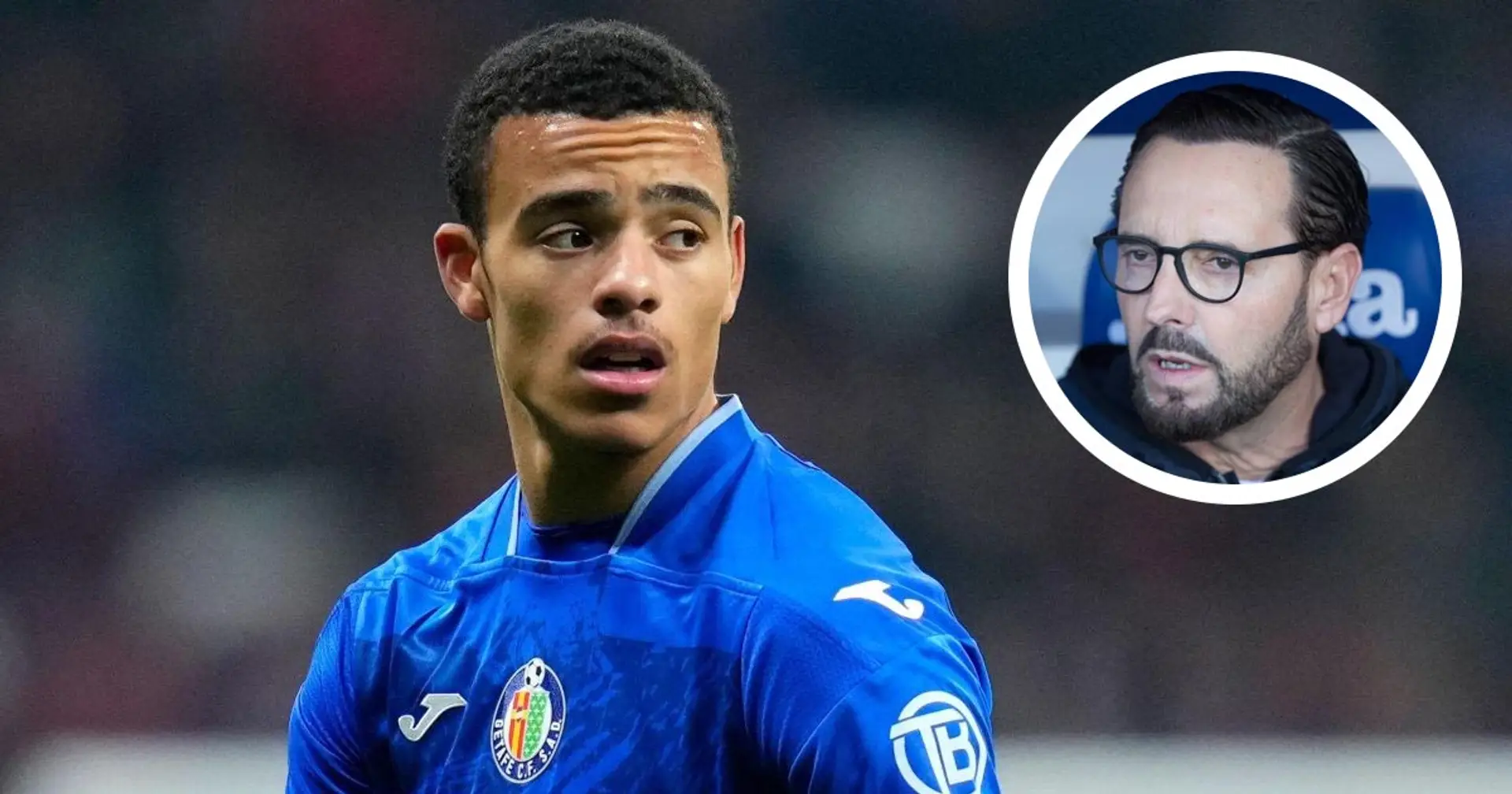 ‘We are happy with his behaviour’: Getafe manager gives new update on Greenwood's future