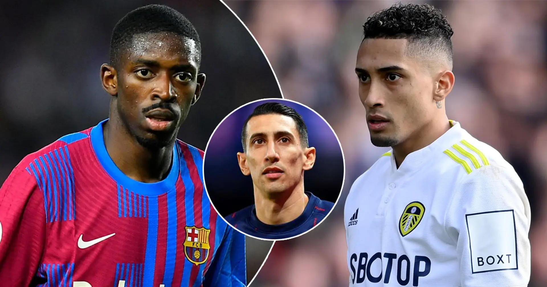Barca rule out Raphinha signing, to bet on Dembele and Di Maria (reliability: 4 stars)