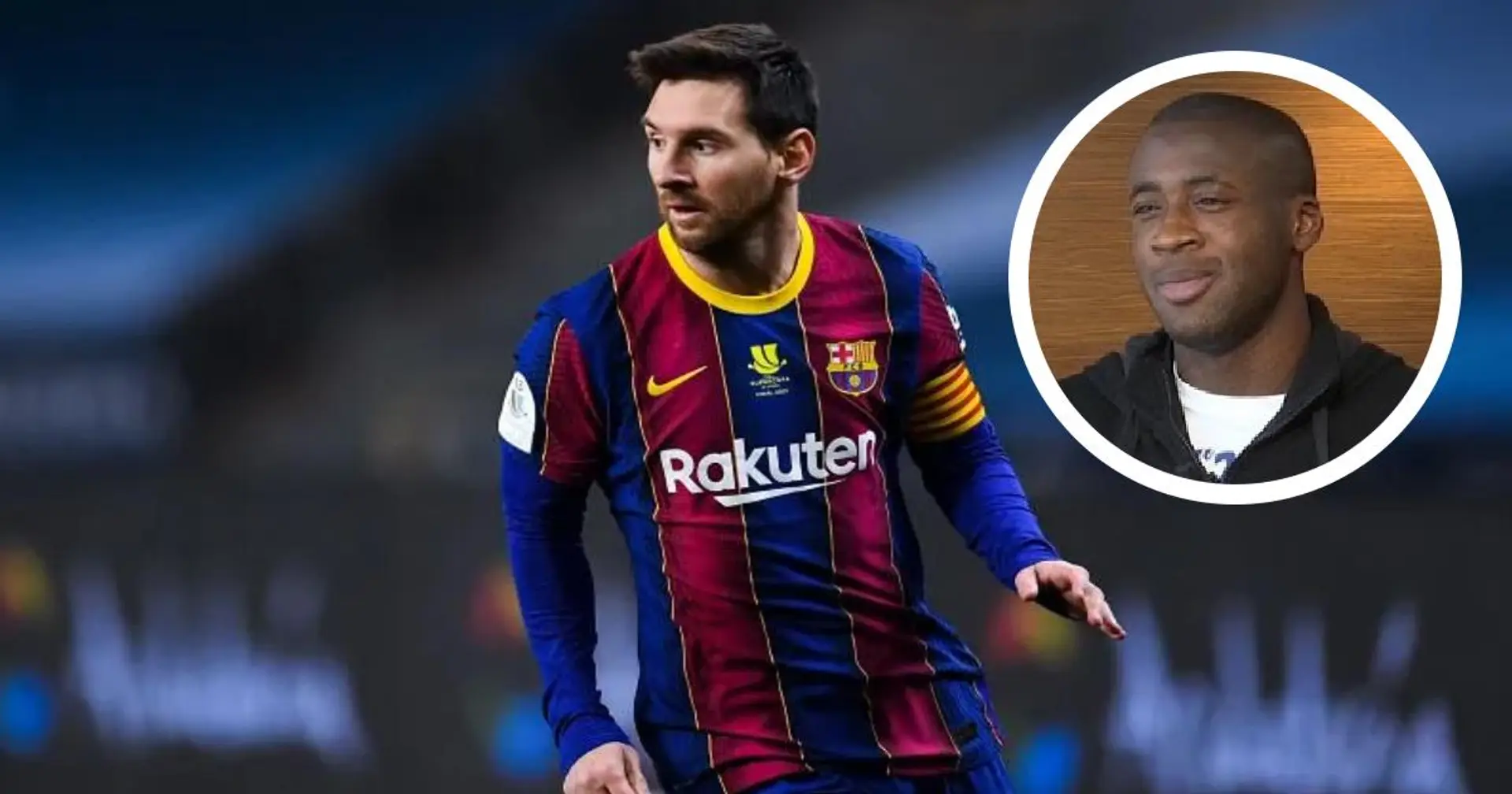 'Debe ser como Maldini o Totti': Yaya Touré espera que Messi no se vaya del Barcelona