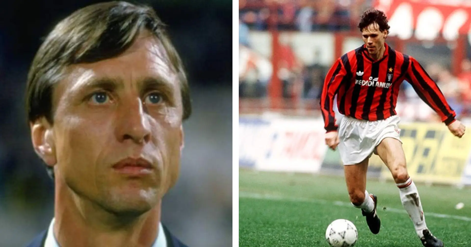 "Dissi no a Cruyff ": Van Basten racconta un clamoroso retroscena sulla sua carriera