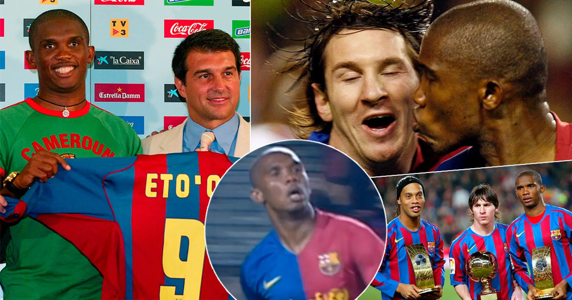 How Samuel Eto'o reacted to joining Barca after negotiations that were 'cause for pride' for Blaugrana