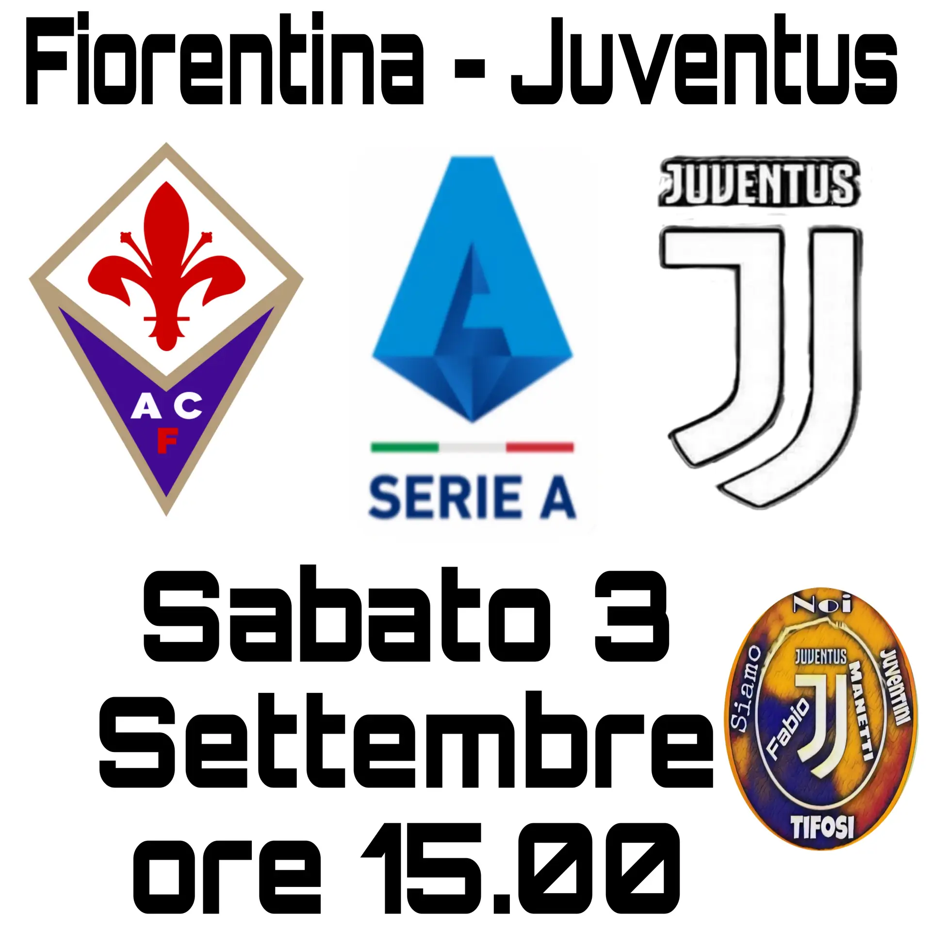 Fiorentina - Juventus Sabato 3 Settembre ore 15.00