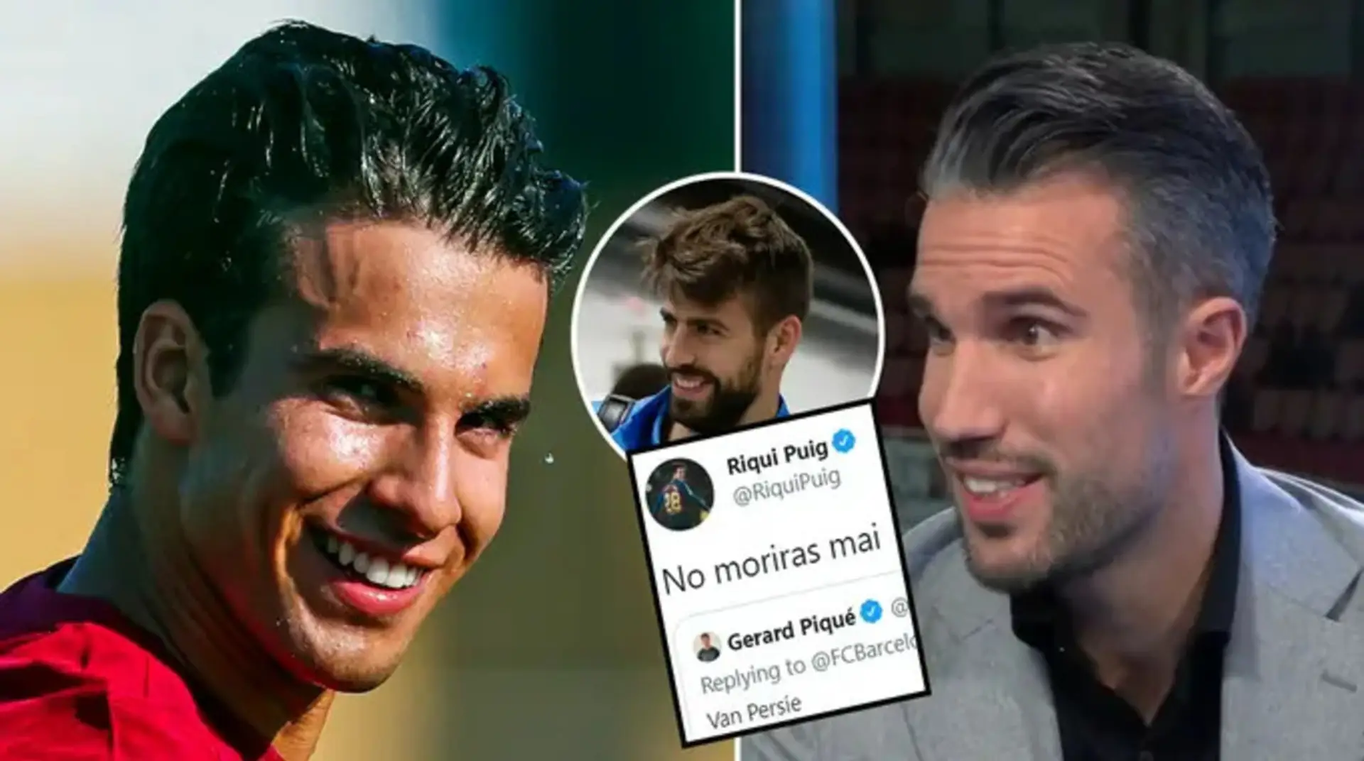 'Nunca morirás': Puig responde a Piqué después de que Gerard lo compara con Robin van Persie