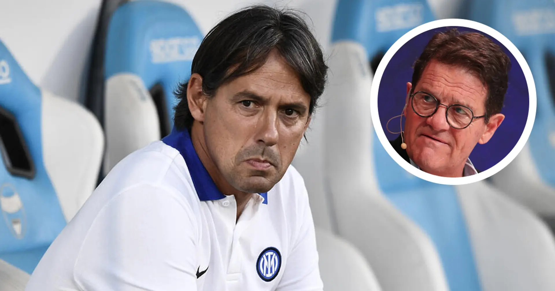 "L'Inter è davanti alle altre": Capello vede i Nerazzurri favoriti, ma solo a 2 condizioni precise
