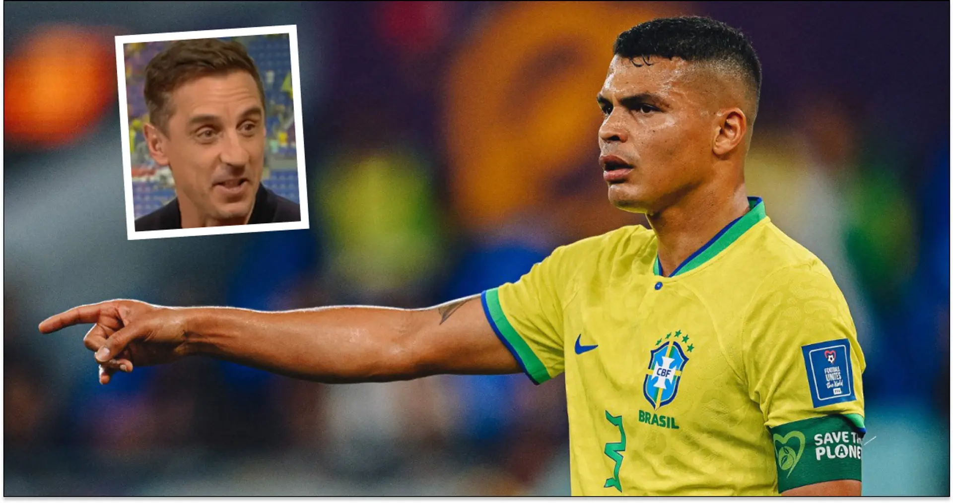 'At his age ... unbelievable': Gary Neville applauds Thiago Silva after Switzerland win