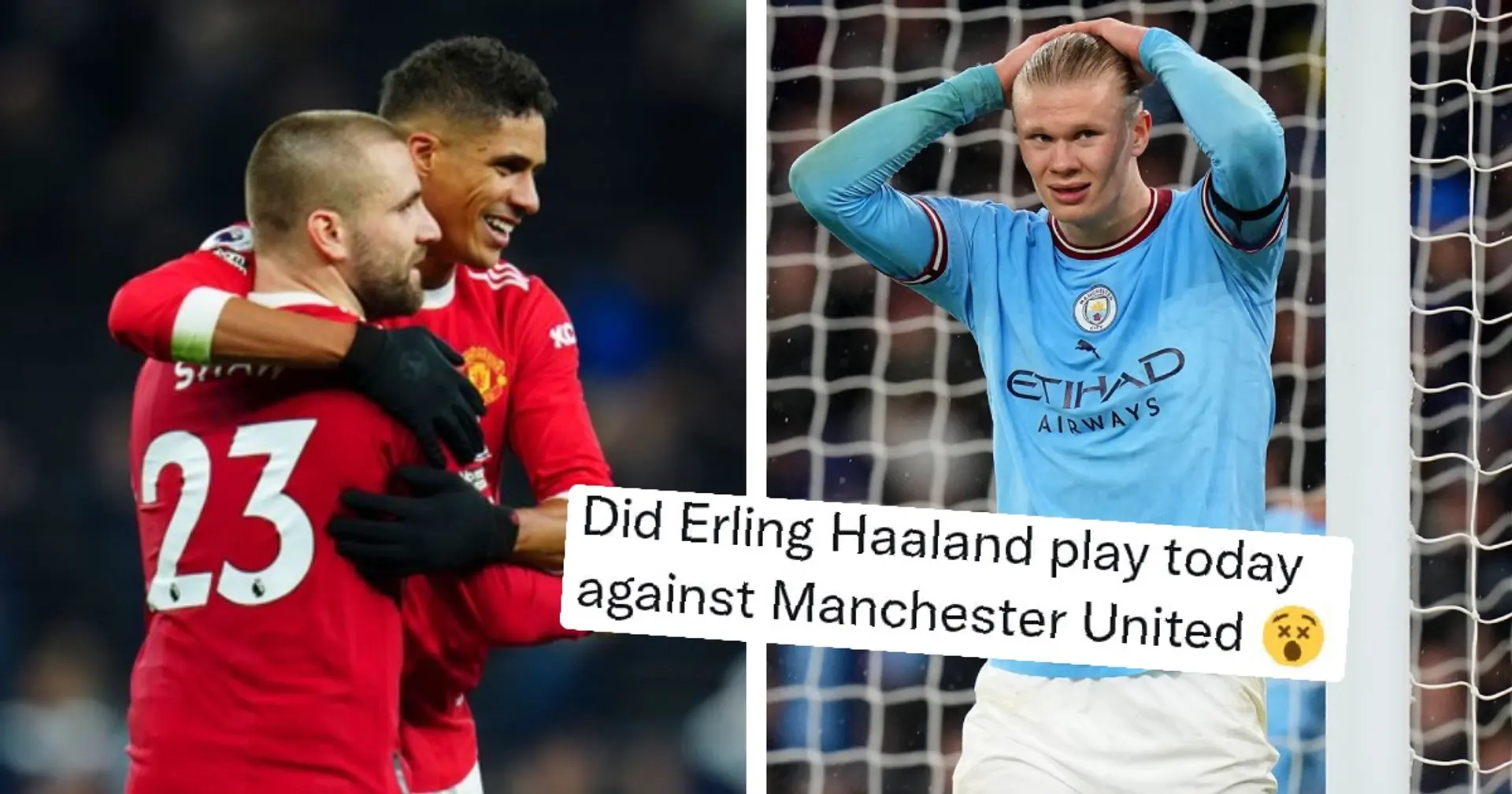 'You can let Haaland out of your pocket now': Man United fans tell defender 