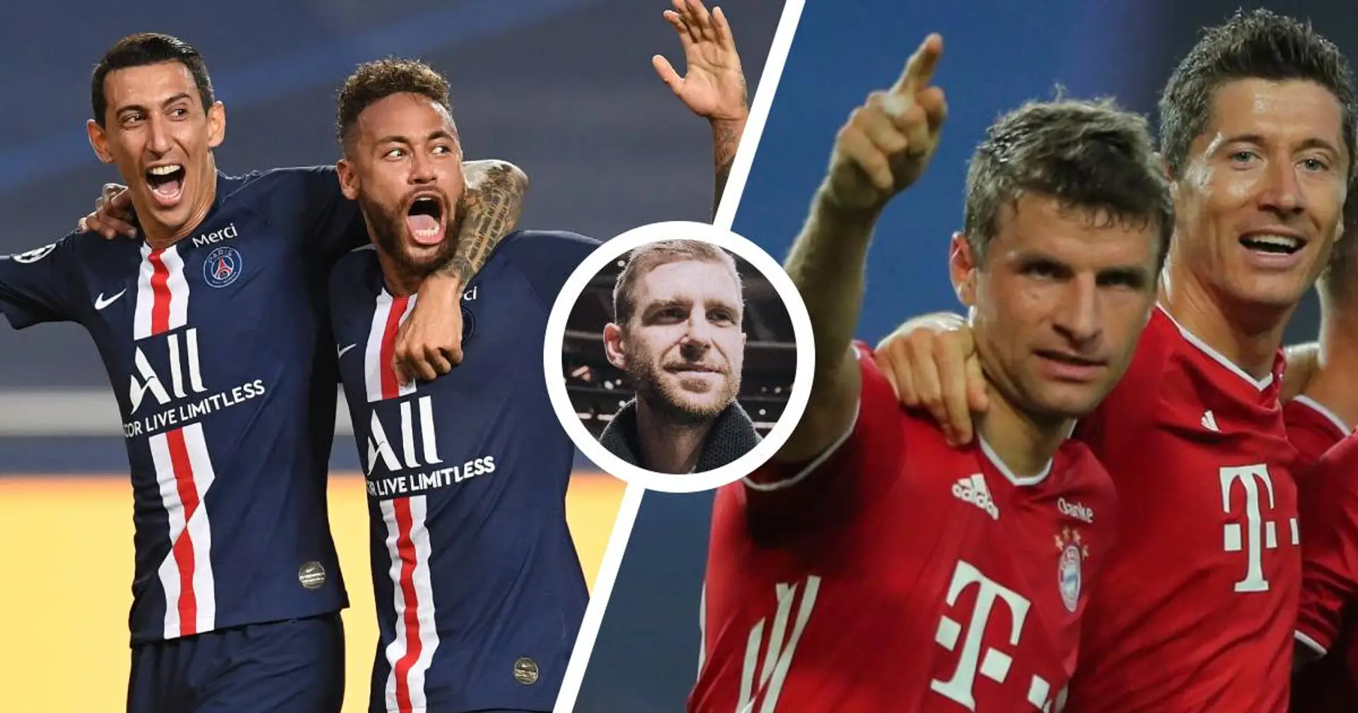 Per Mertesacker: Sowohl Bayern als auch PSG stehen völlig verdient im Finale