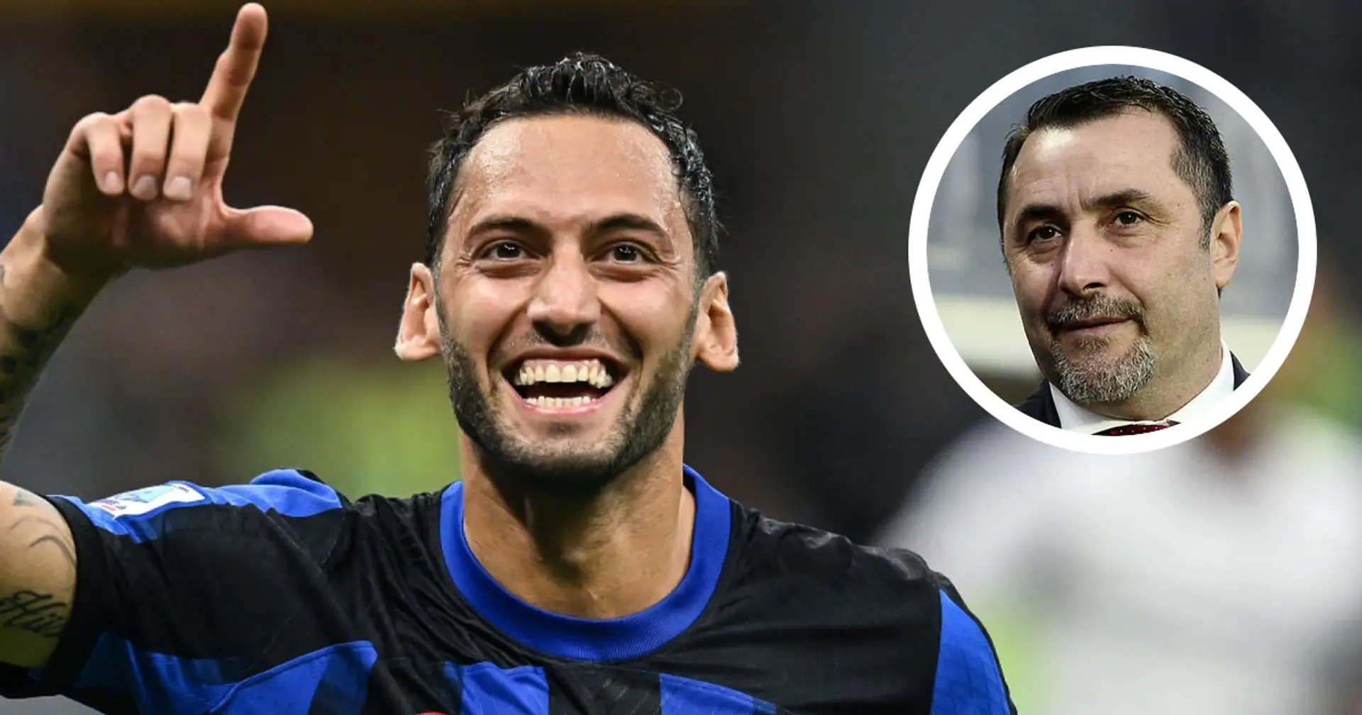 "Oggi è il miglior play al mondo", Mirabelli esalta Calhanoglu e svela il reale motivo del passaggio dal Milan all'Inter
