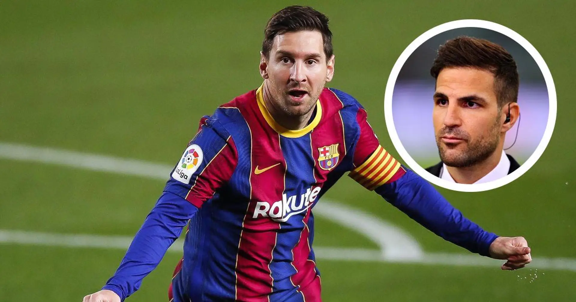 Fàbregas: 'Espero que Leo Messi se quede en el Barça'