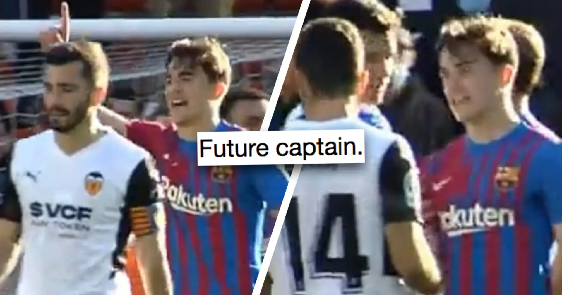 "Personne ne se dispute même avec lui": l'attitude de capitaine de Gavi contre Valence filmée