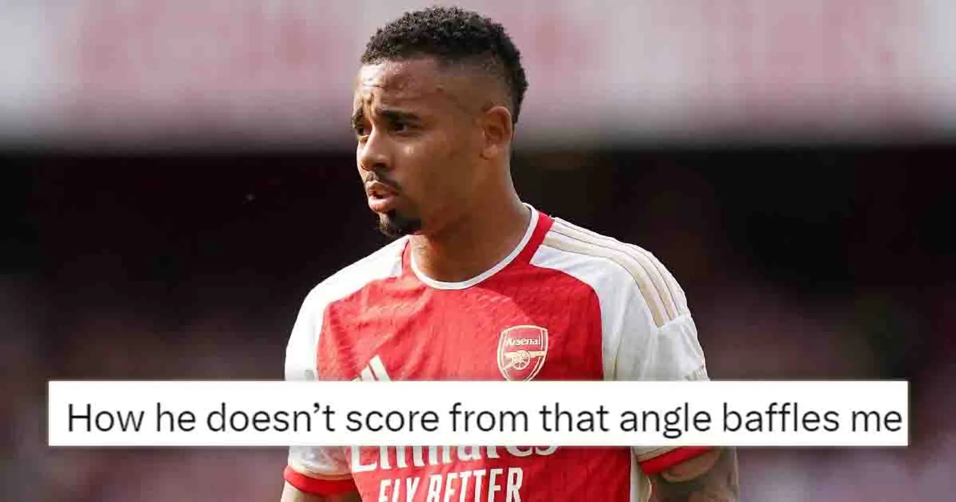 'It's the easy stuff he can't do': Arsenal fans annoyed with Gabriel Jesus' sloppy start