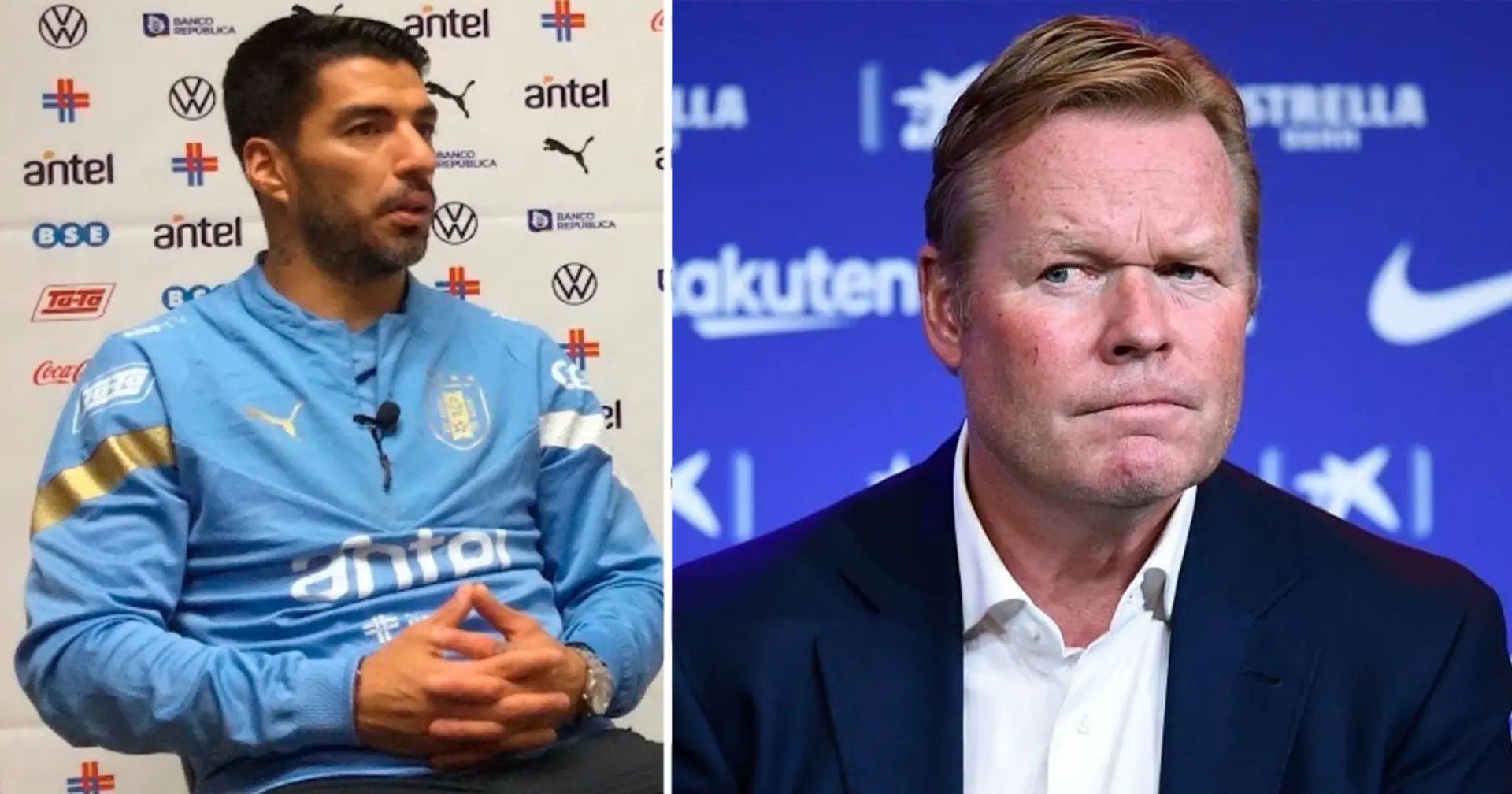 'I wish he told the truth to my face': Luis Suarez on Koeman kicking him out from Barca