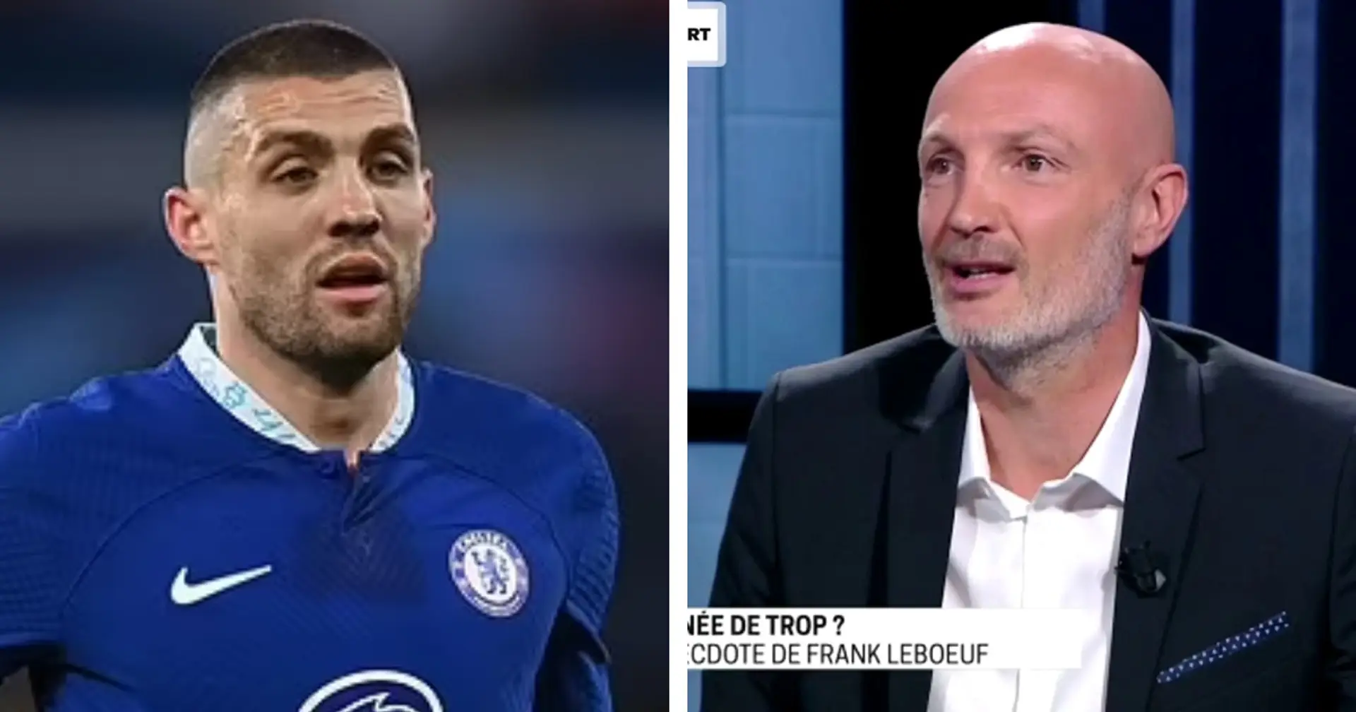 'Do you want to play 20 games a season?': Frank Leboeuf questions Mateo Kovacic's move to Man City