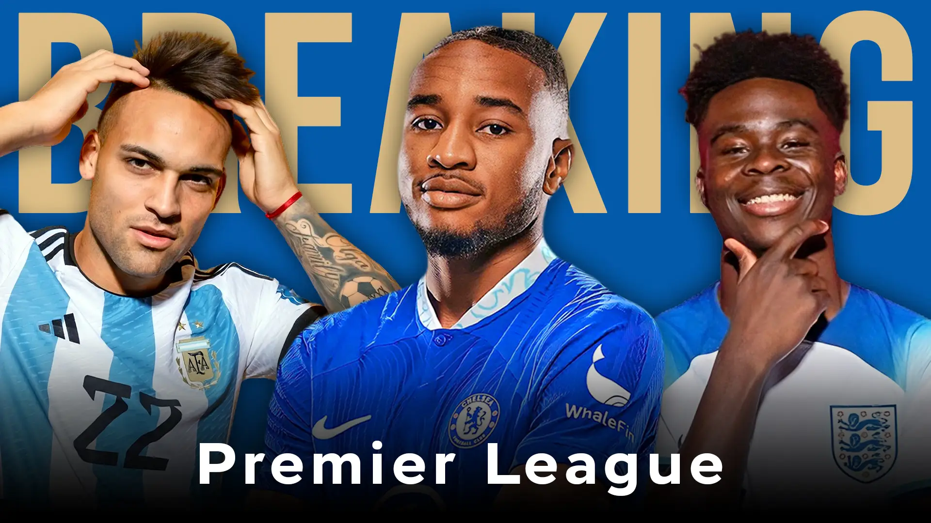 🚨 Nkunku joins Chelsea, Lautaro may follow & Saka shines in England's 7-0 rout. Premier League News