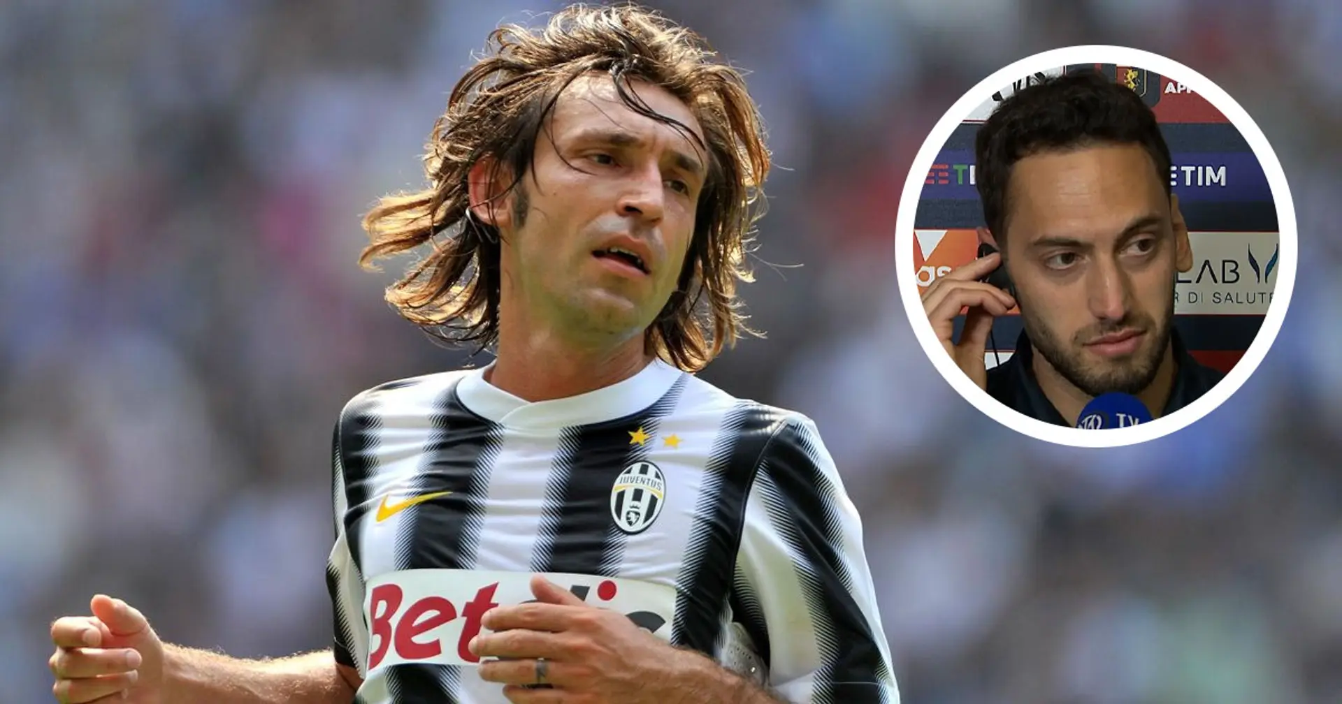 "Non lo faceva come me", Calhanoglu scomoda Pirlo e rivela in cosa era migliore rispetto all'ex Juventus