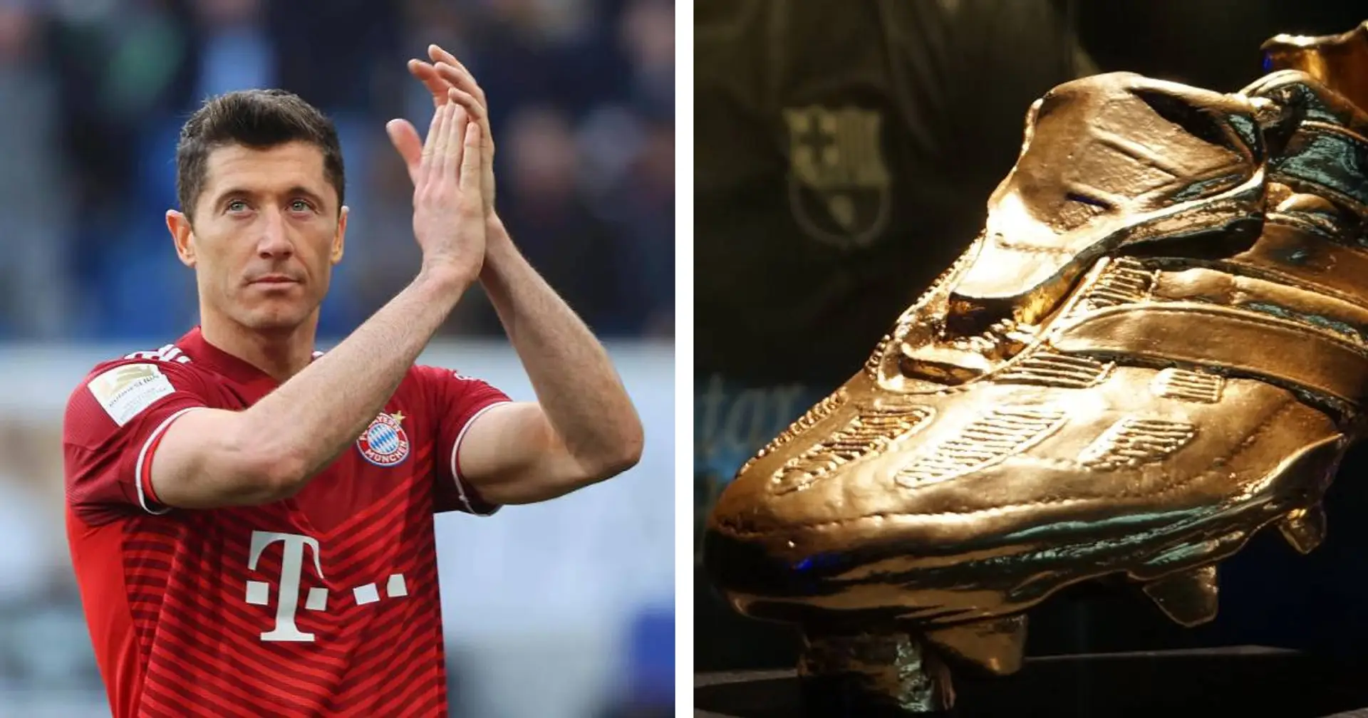 Goldener Schuh 2021/22: Lewandowskis Abstand von Hauptverfolgern bleibt ziemlich groß