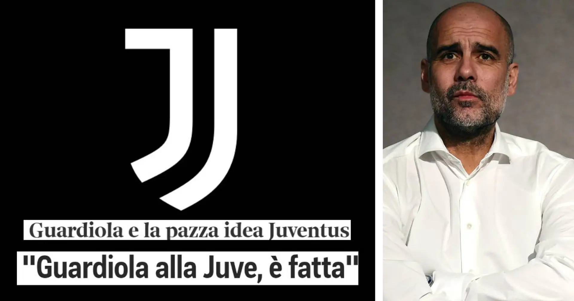 "Io alla Juve?": la verità di Pep Guardiola dopo anni sull'interesse dei bianconeri
