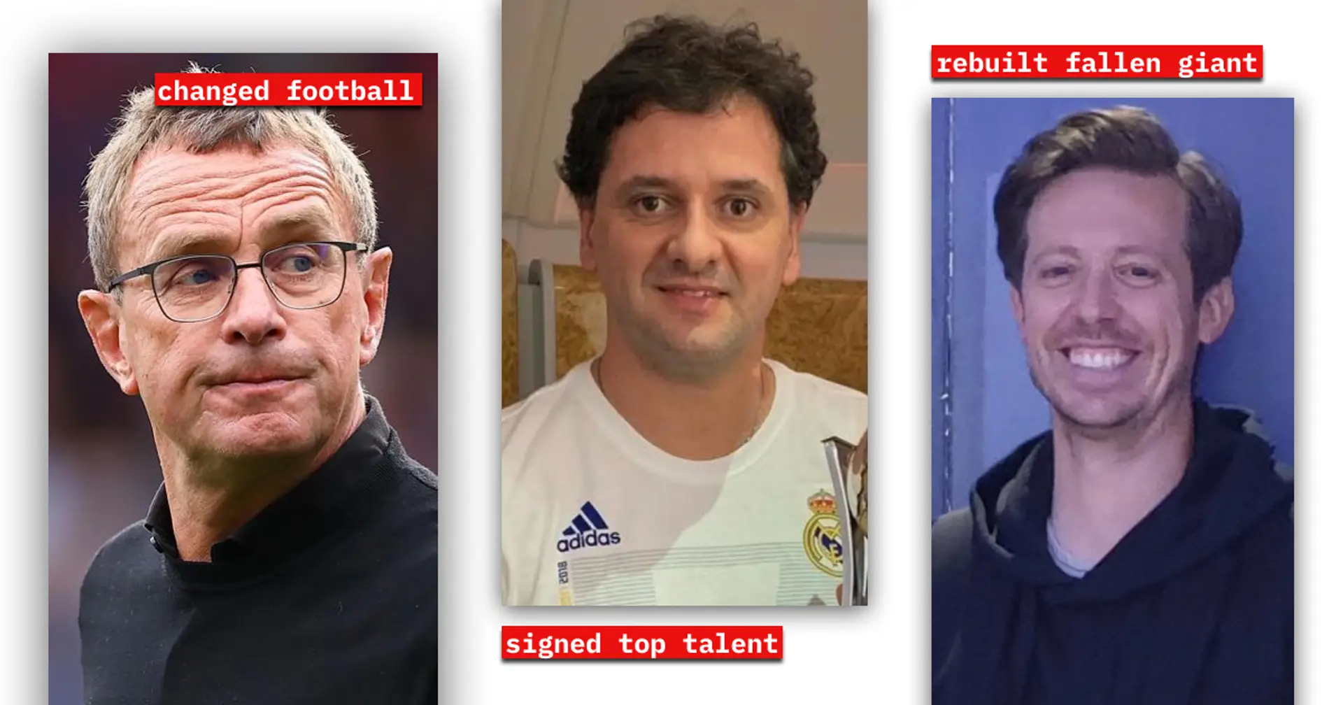 Top 3 scouts/directors of football who would make a perfect HR boss in any big company