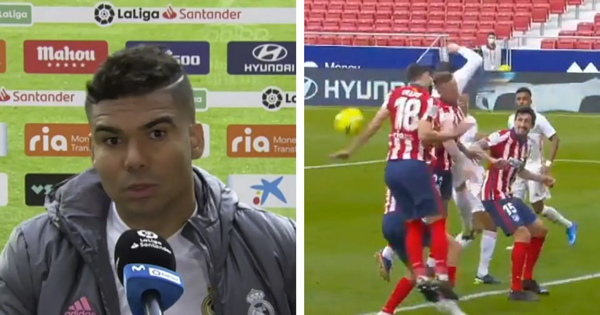 Casemiro: 'If the ball didn't touch Felipe's arm, I would have scored'