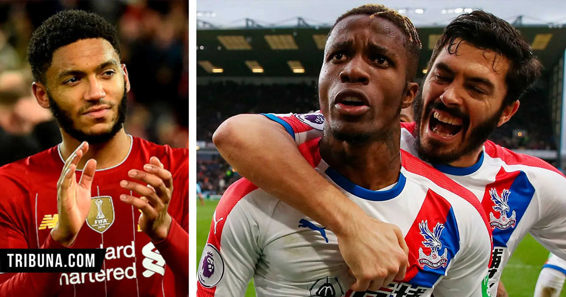 Joe Gomez names two Palace players who are biggest threats to Liverpool