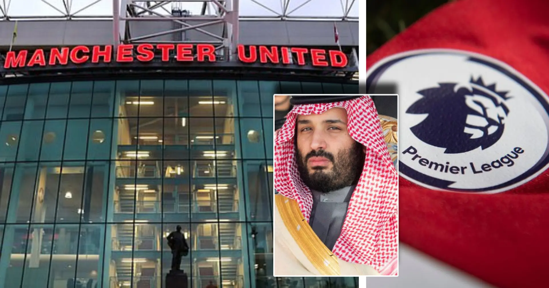 Premier League's stance on potential Saudi Arabia bid for Man United revealed