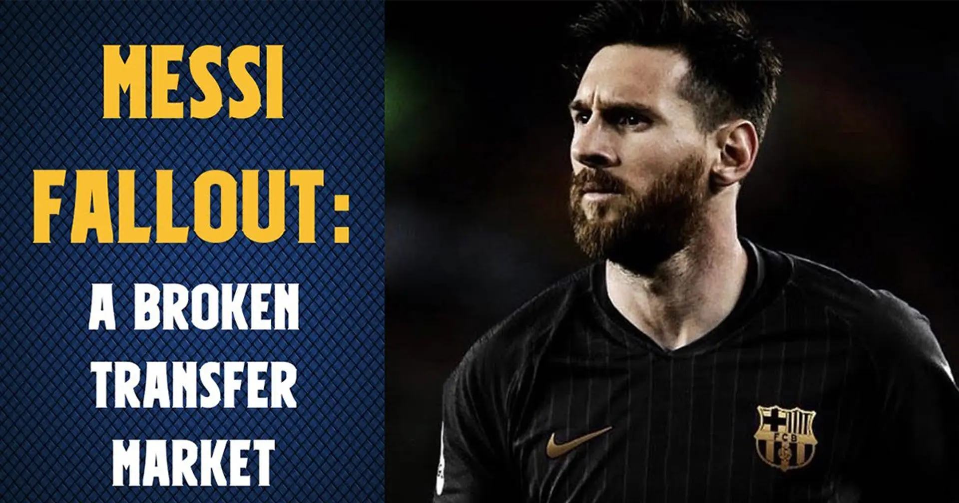 Messi Fallout: A broken transfer market and Financial Fair Play