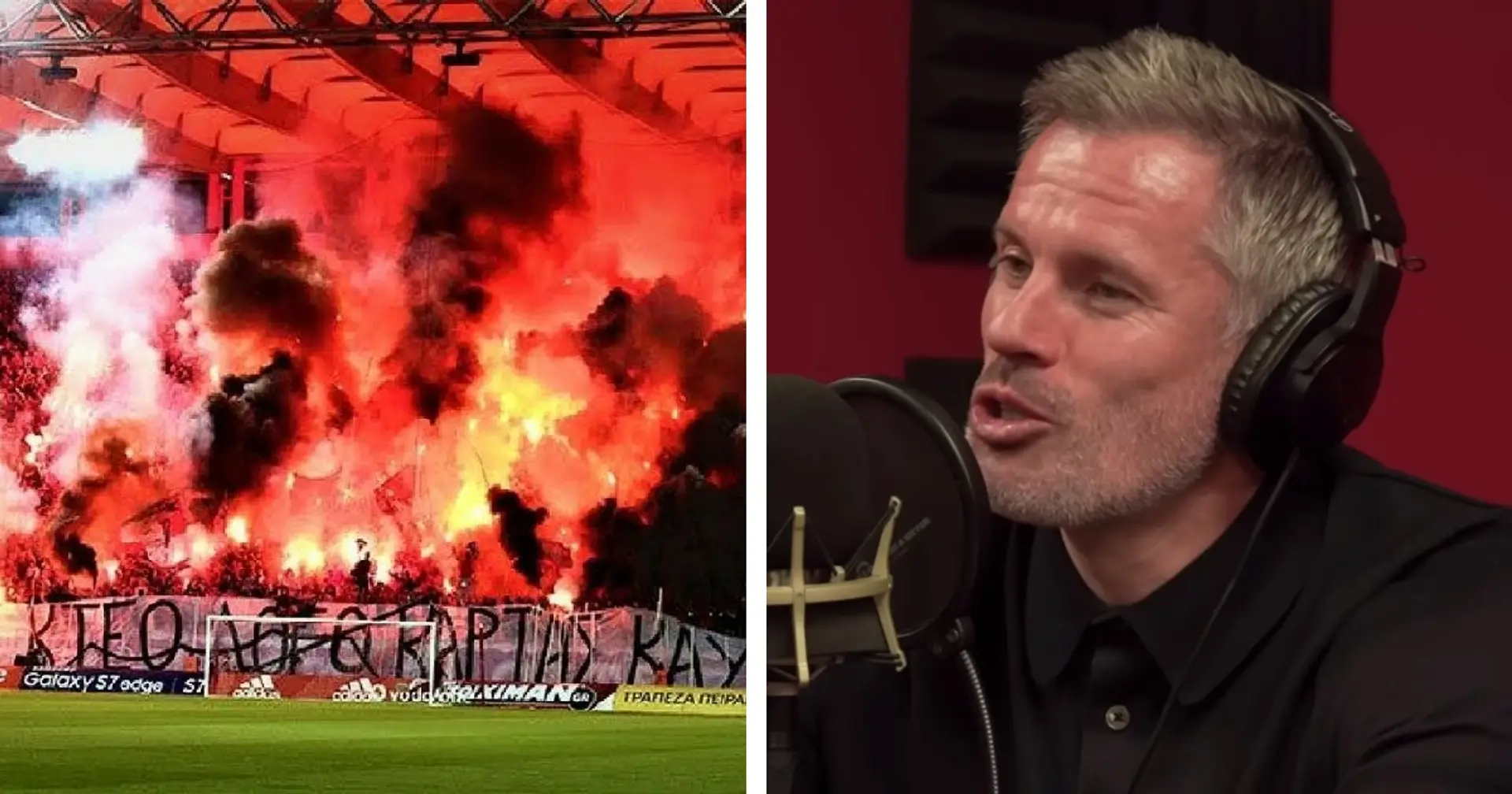 'In warm up you're thinking this could go off here': Carragher names most intimidating away ground he played at