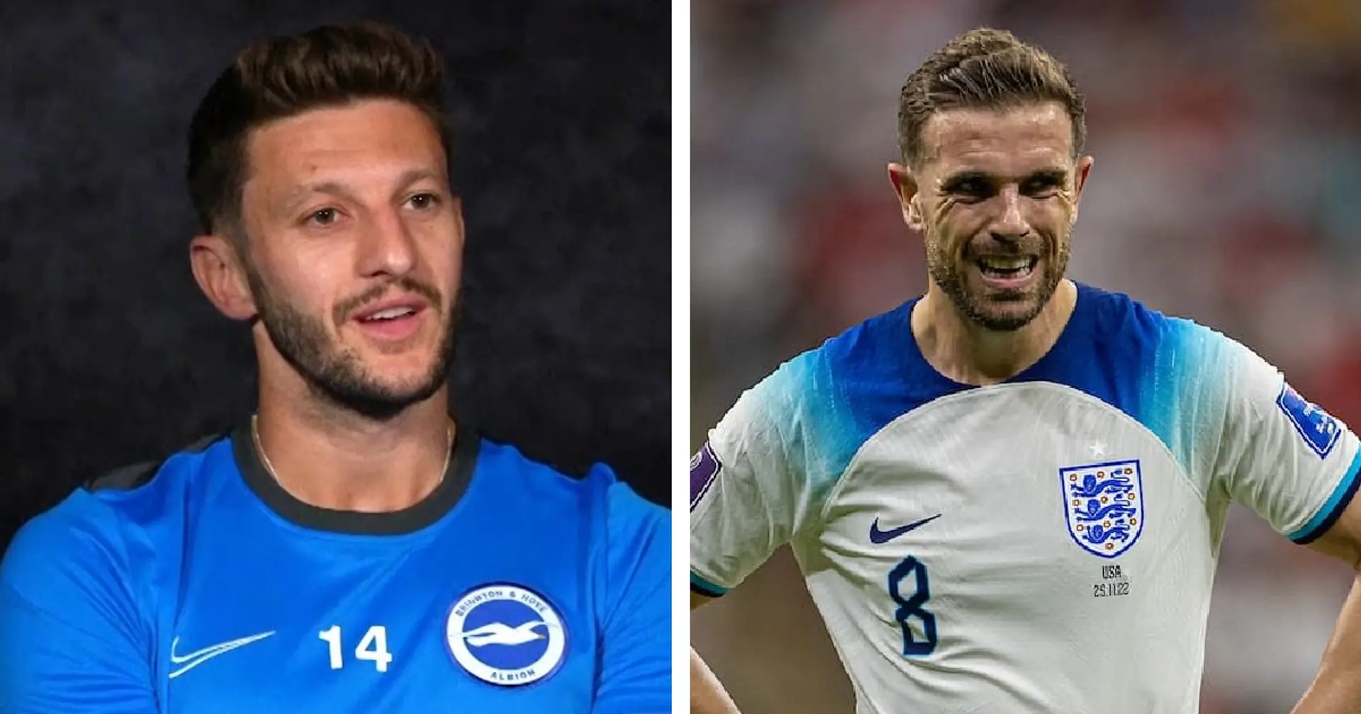 'There was a horribleness about them': Lallana on why Henderson should start ahead of Mount for England