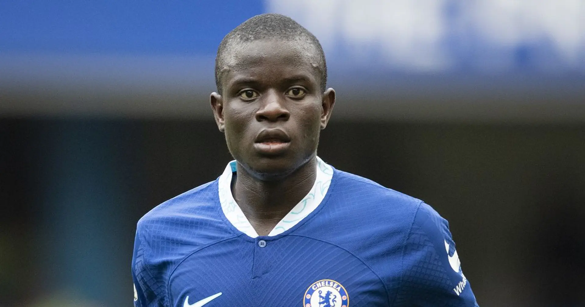 Two clubs prepared to pay for N'Golo Kante in January despite expiring Chelsea contract (reliability: 3 stars)