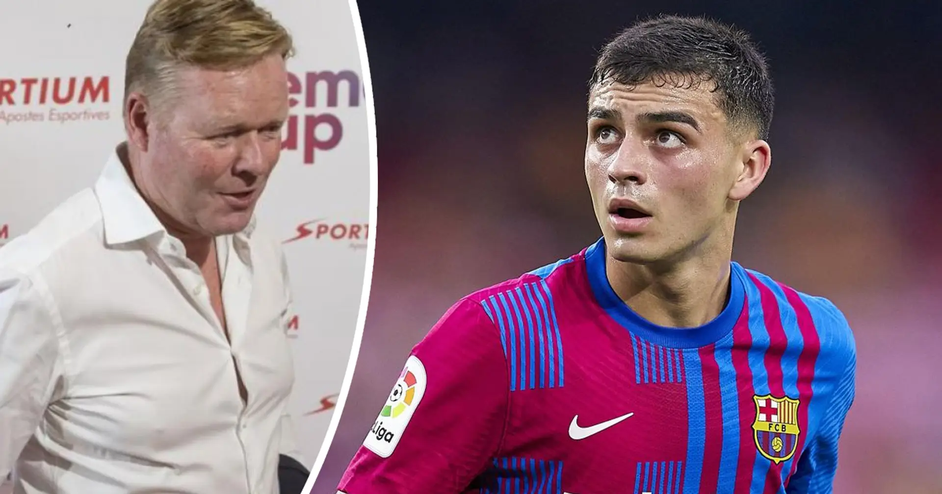 Former Barca director says Koeman convinced club not to loan out Pedri in 2020