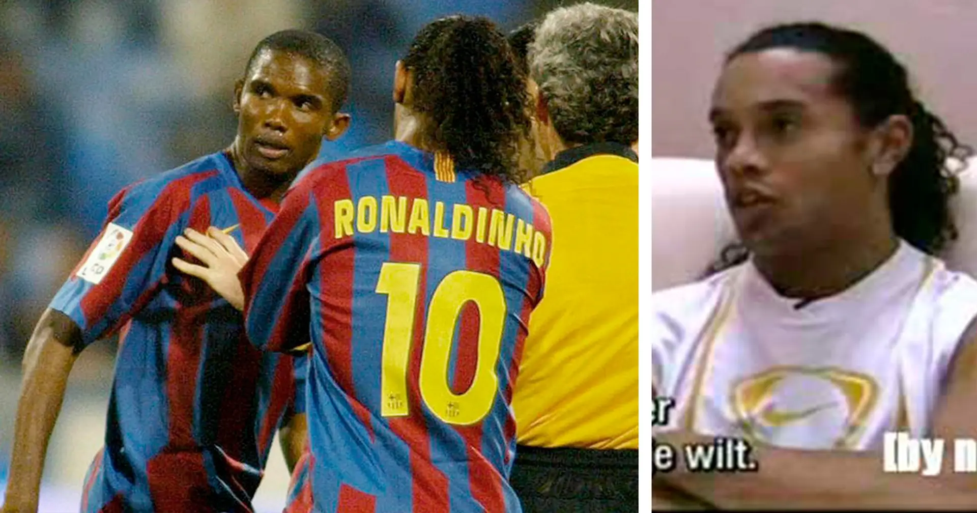 'If you go, I go with you': How Ronaldinho once persuaded Eto'o to play on despite racial abuse