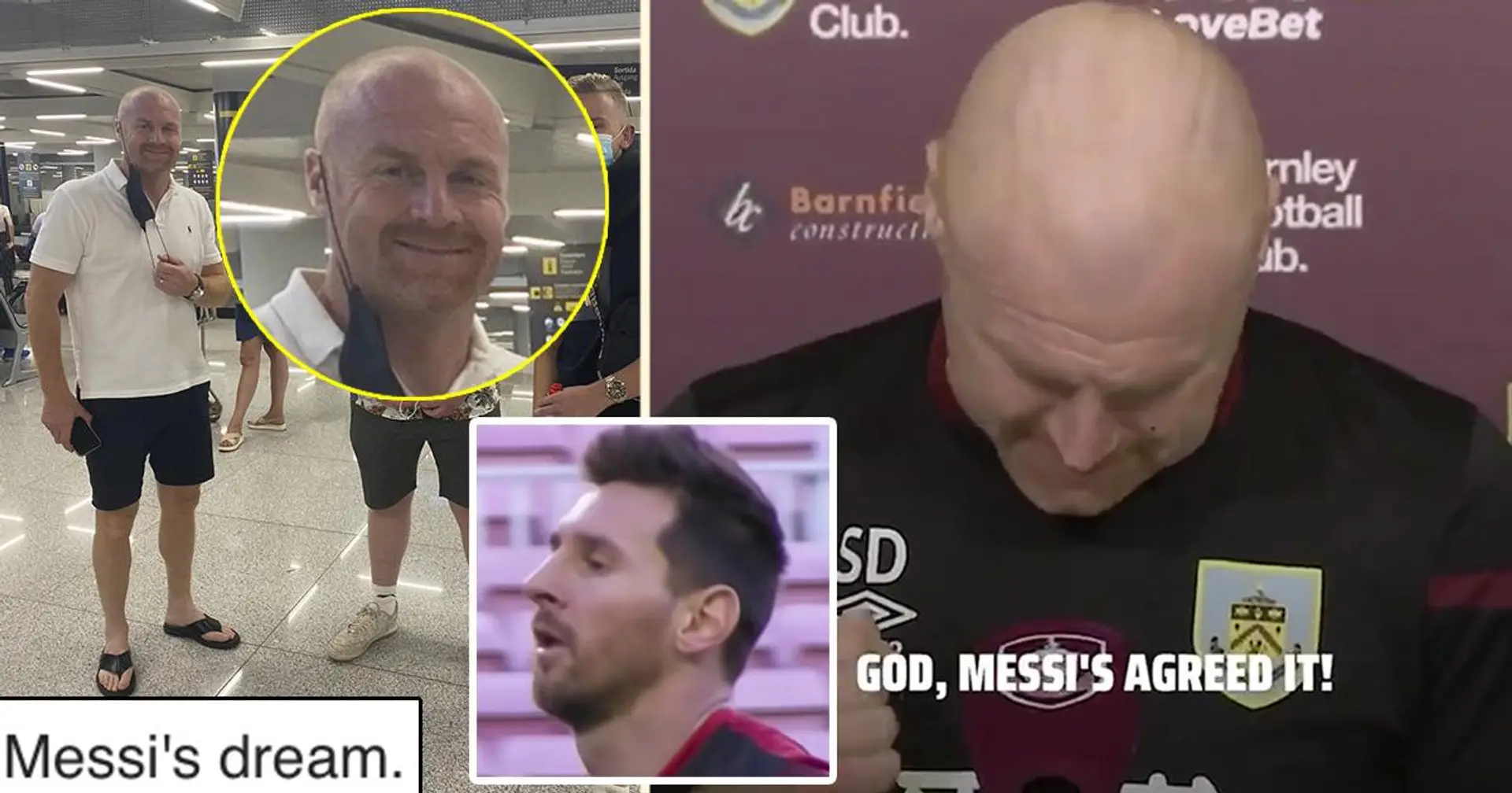 "Messi en fin de contrat, coïncidence ?": le coach de Burnley, Sean Dyche, repéré en Espagne – il avait "confirmé" la signature de Leo
