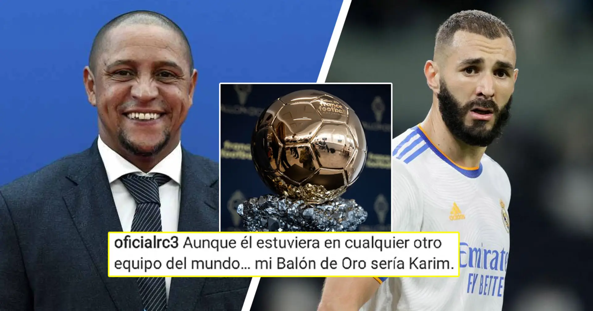 'Top de los tops': Roberto Carlos apoya a Benzema en ganar el Balón de Oro