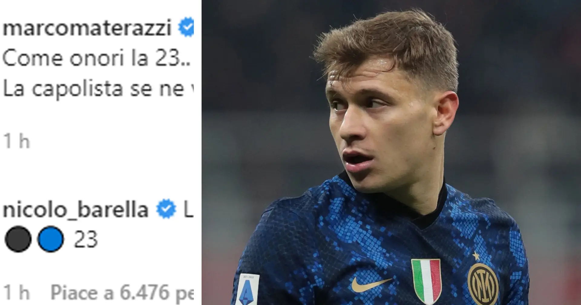 "Onori il numero 23!": il botta e risposta tra Materazzi e Barella sui social fa impazzire di gioia i tifosi dell'Inter