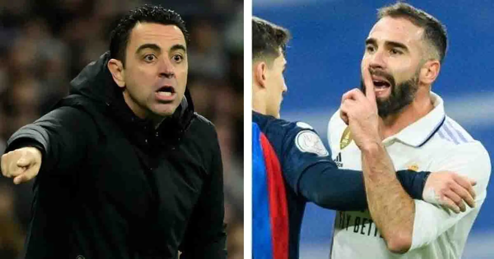 Revealed: Xavi's heated interaction with Dani Carvajal in Real Madrid win