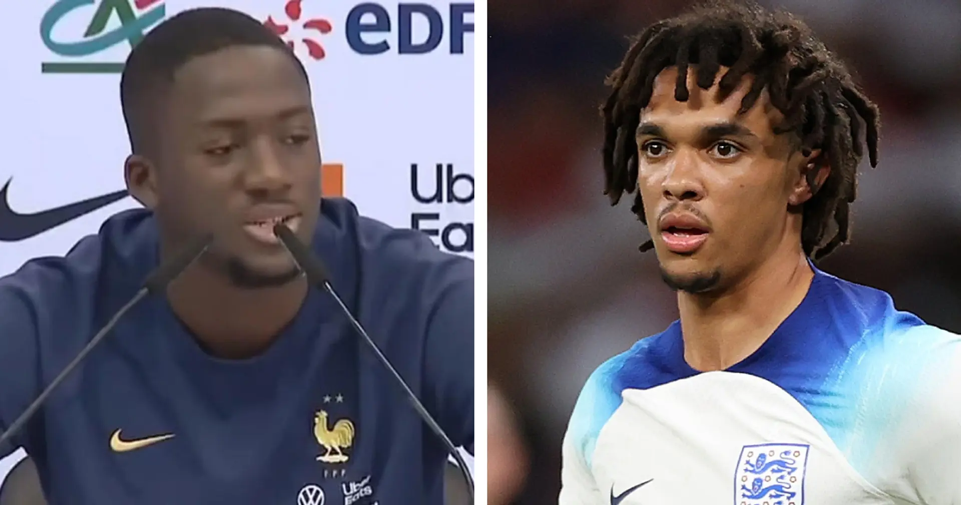 Konate reveals 5-word message from Trent ahead of England vs France showdown