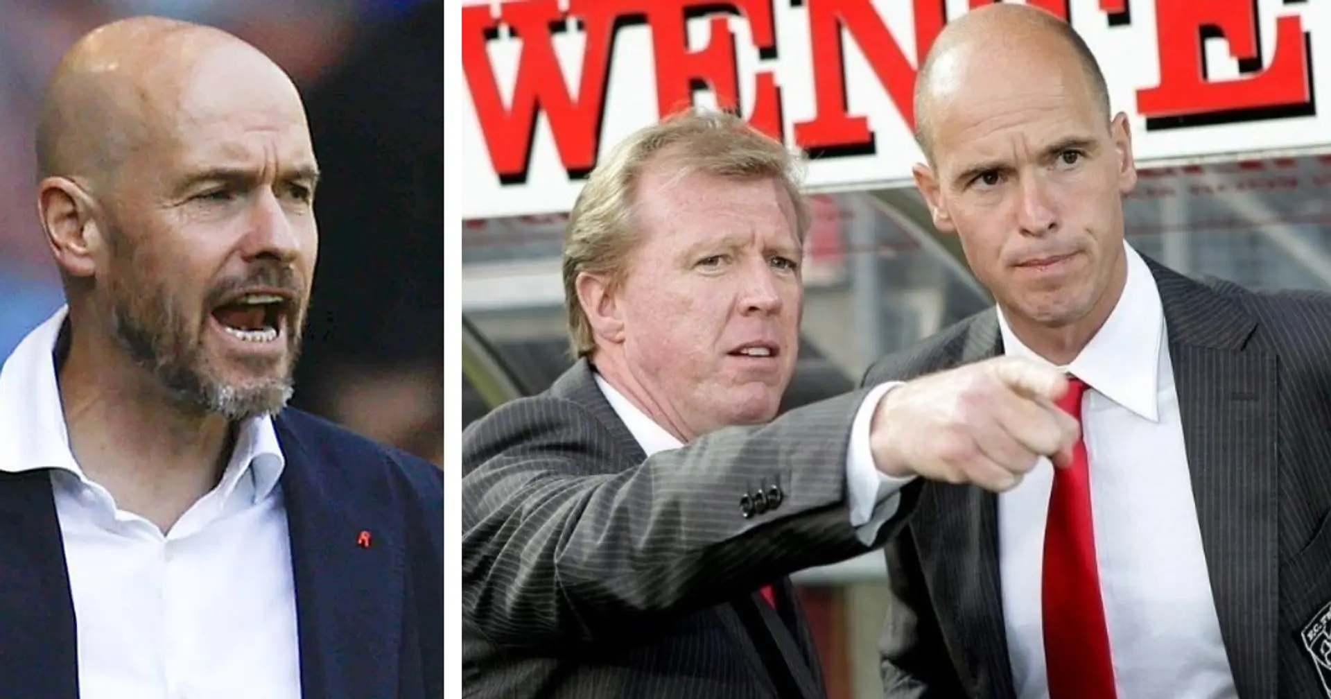 Why Erik ten Hag wants Steve McClaren to join his coaching staff — explained