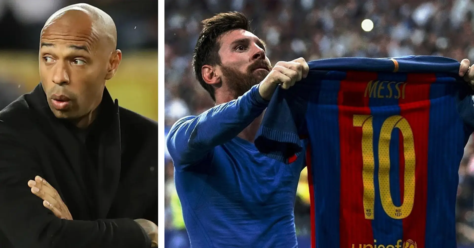 Thierry Henry said all that must be said to Leo Messi doubters in 2017