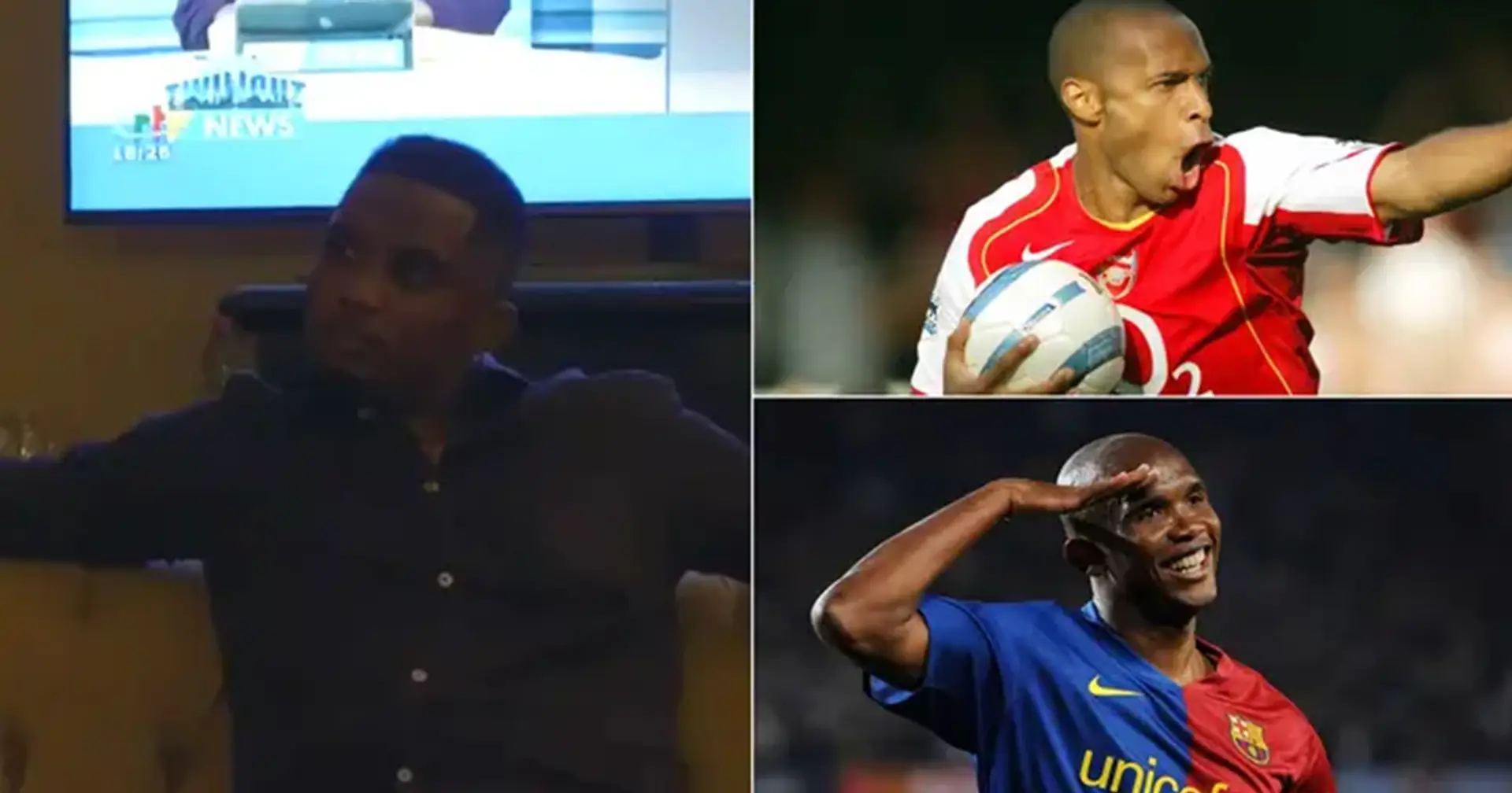 Samuel Eto’o beschimpft Thierry Henry und behauptet, sein ehemaliger Barca-Teamkollege sei "nicht auf meinem Niveau"