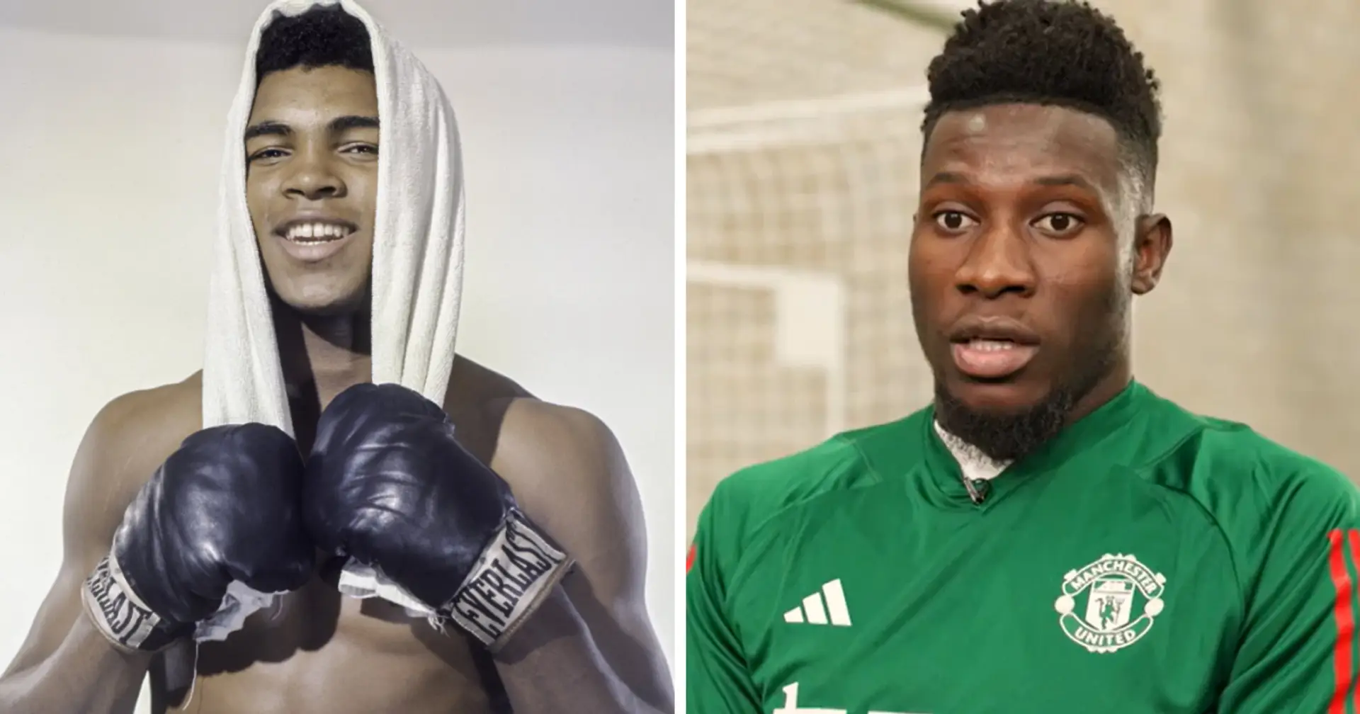 'It cannot rain forever': Andre Onana explains how he got his positive philosophy from Muhammad Ali