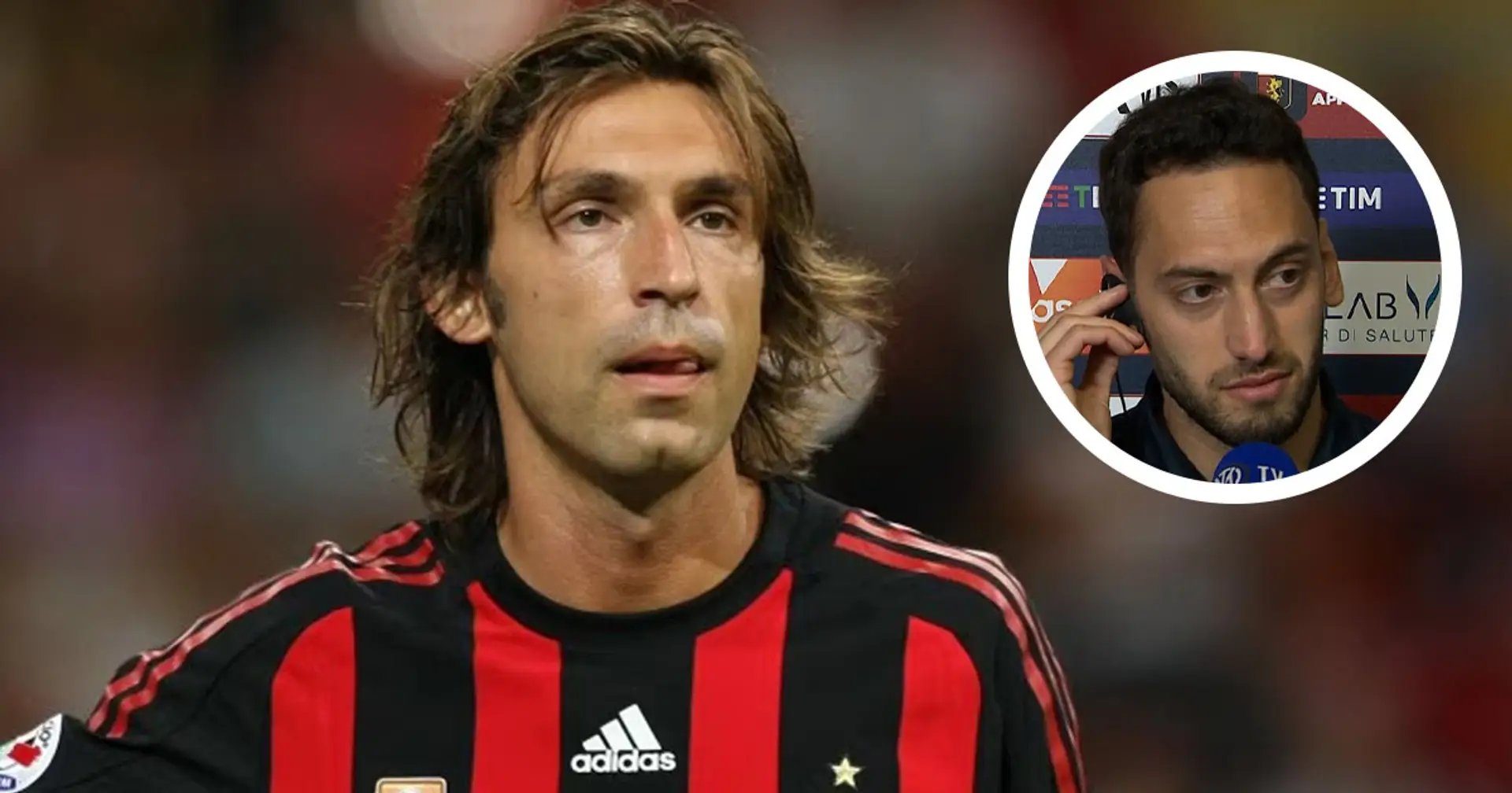 "Non lo faceva come me", Calhanoglu scomoda Pirlo e rivela in cosa era migliore rispetto all'ex Milan