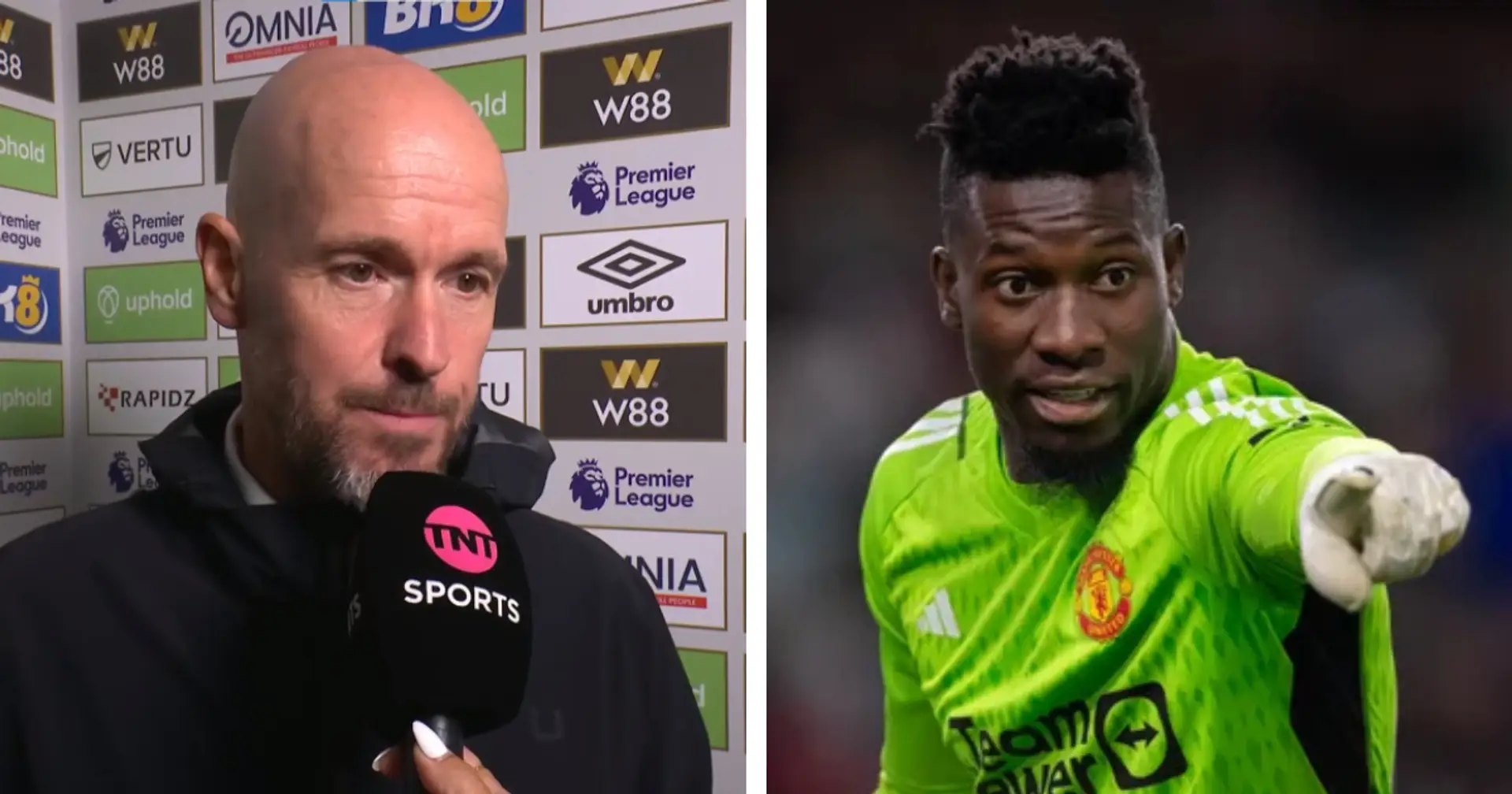 'He did everything right': Ten Hag praises Andre Onana for showing personality in Burnley win