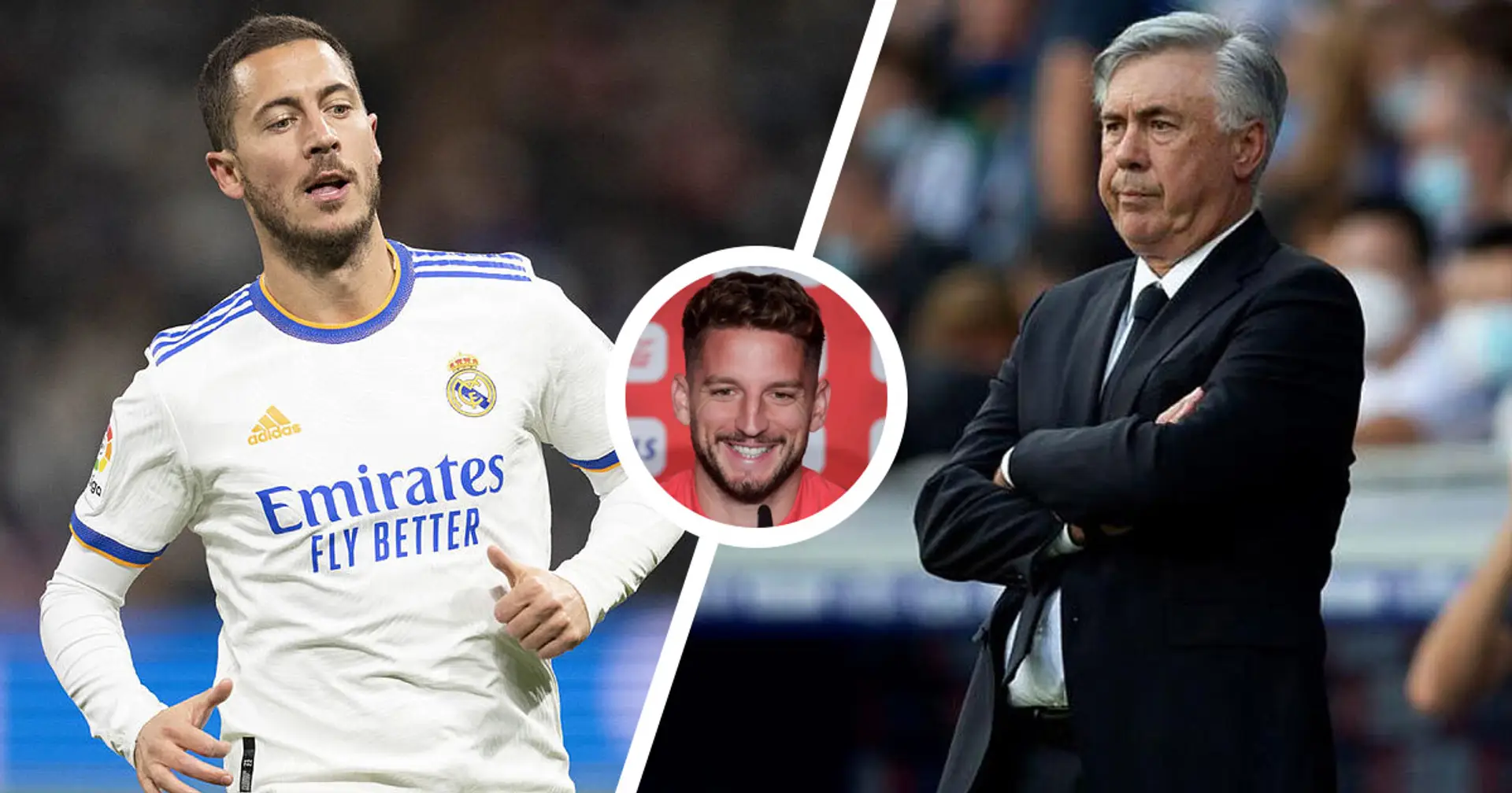 "Je pense que je devrais appeler Ancelotti, ce qui se passe avec Hazard n'est pas juste": Dries Mertens