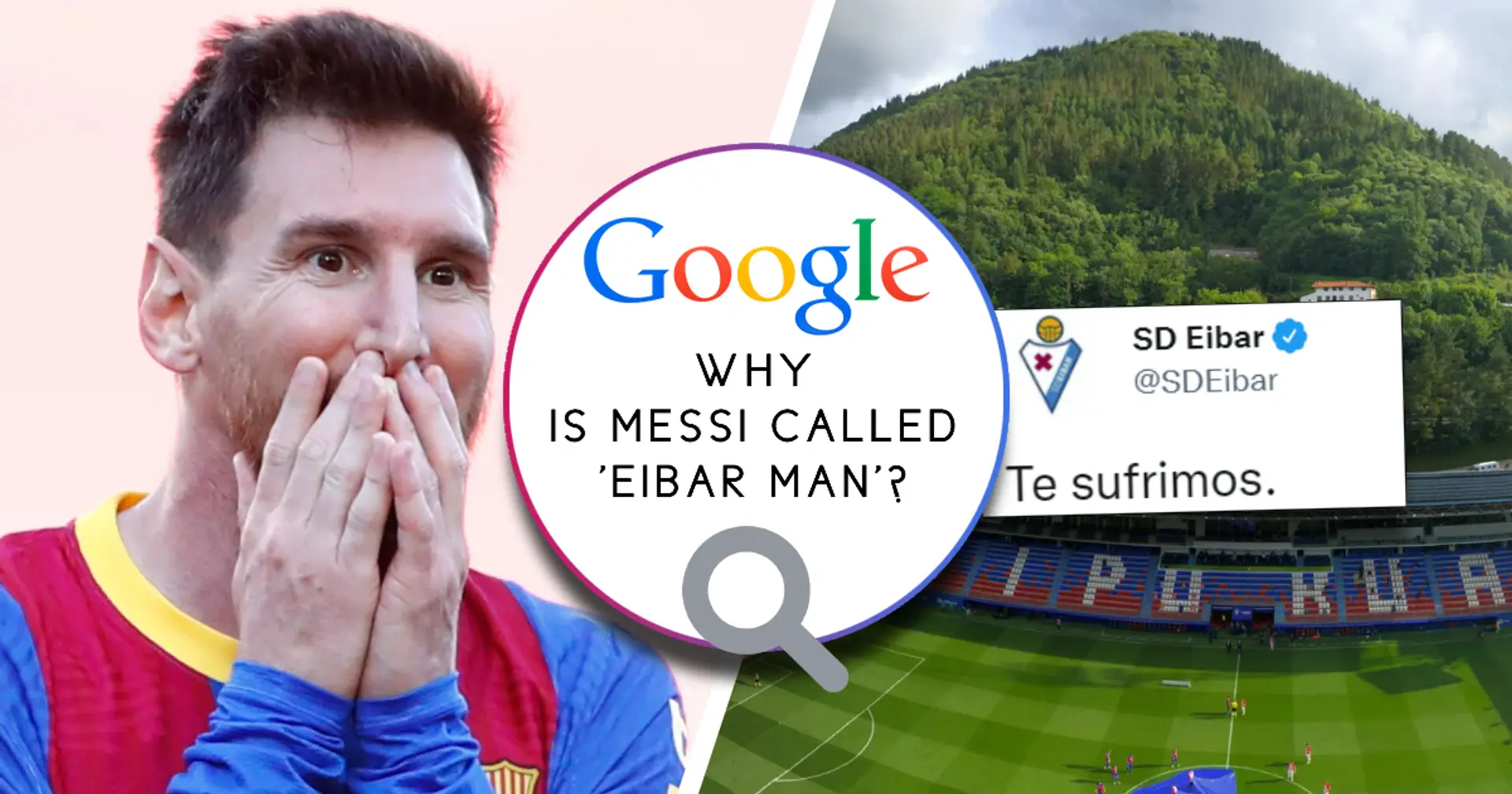 Pourquoi Messi s'appelle-t-il "Eibar Man" ? Réponse