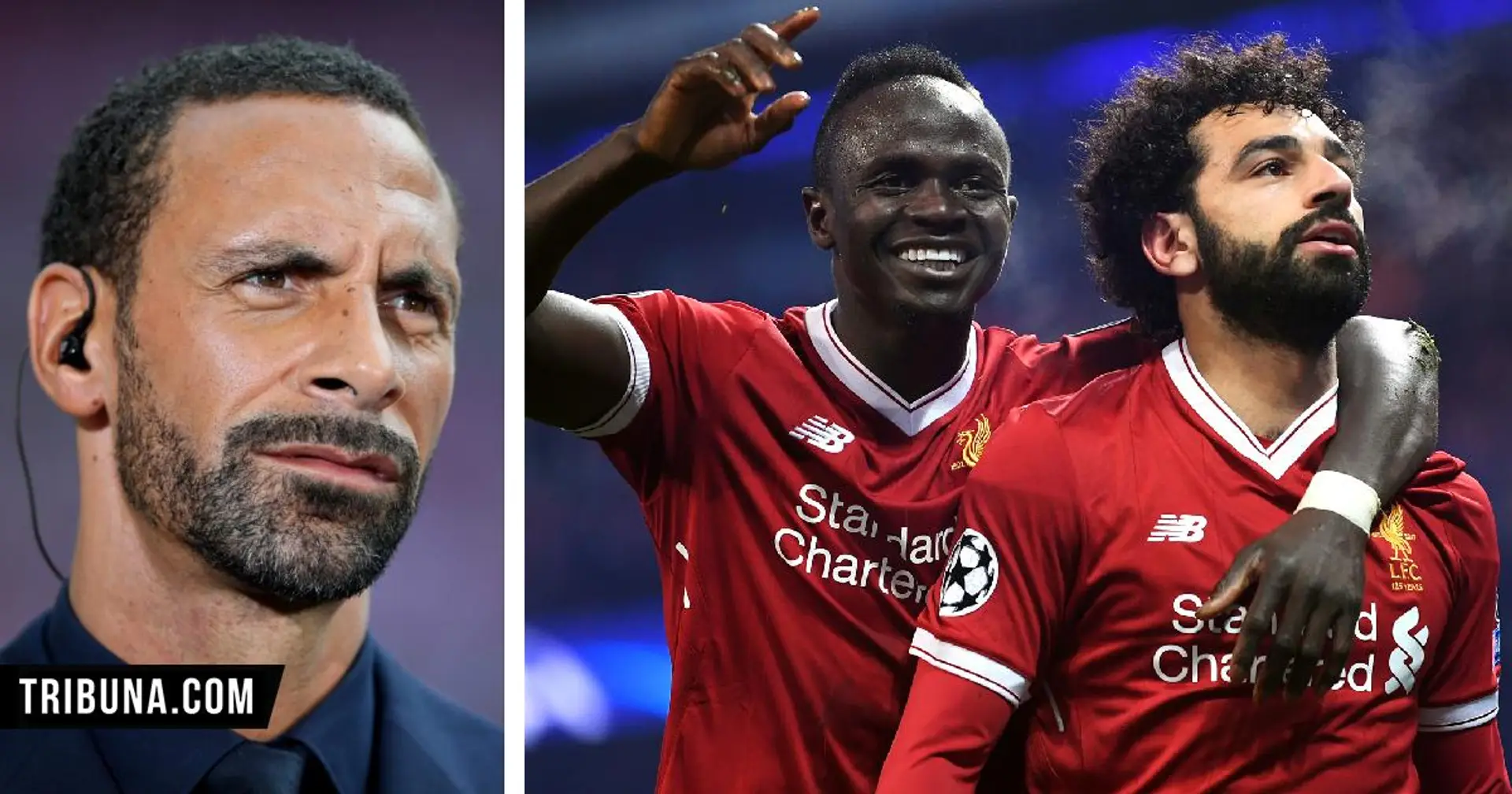 Rio Ferdinand: Liverpool need to sign better backups for Mane and Salah